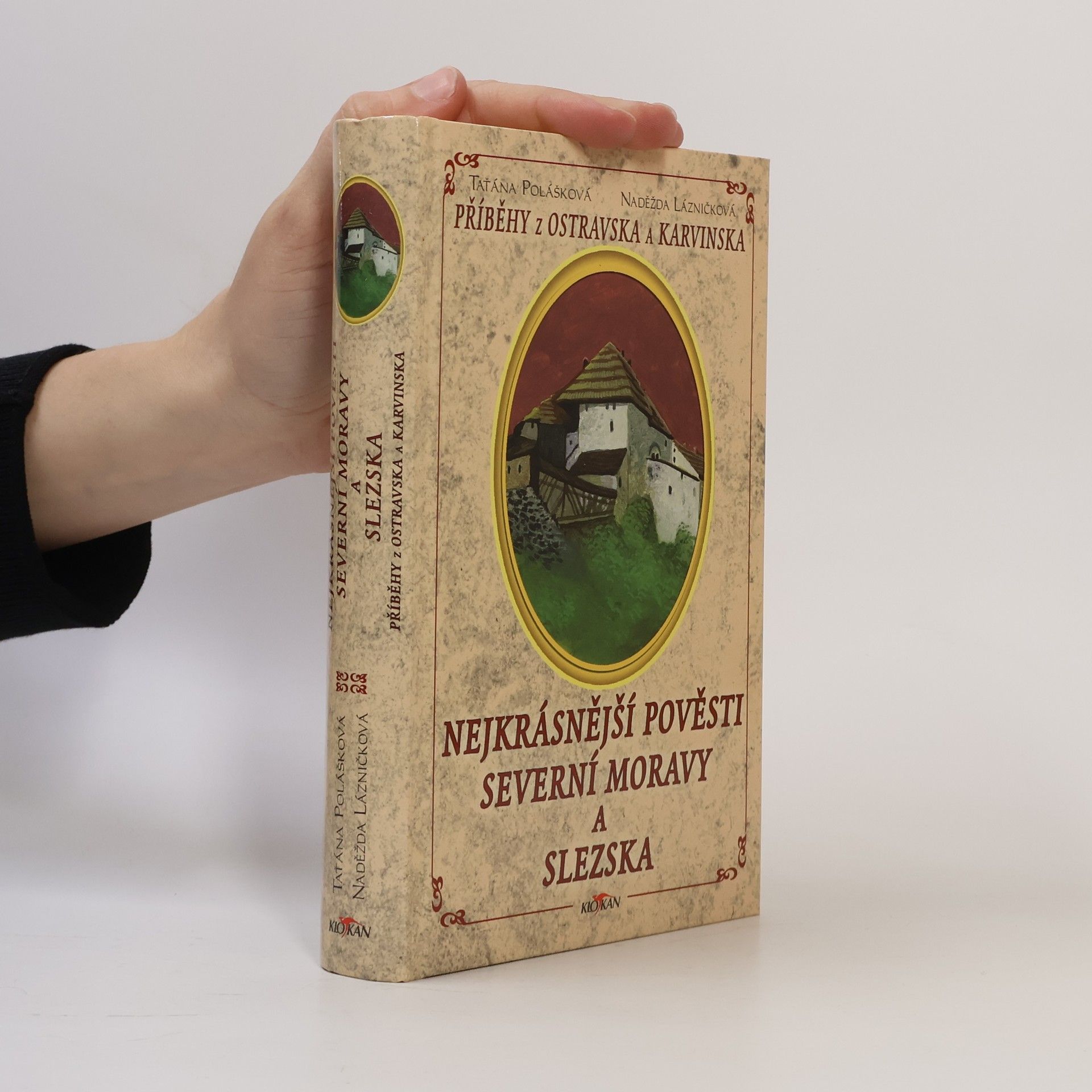 Taťána Polášková Nejkrásnější pověsti Severní Moravy a Slezska: Příběhy z Ostravska a Karvinska