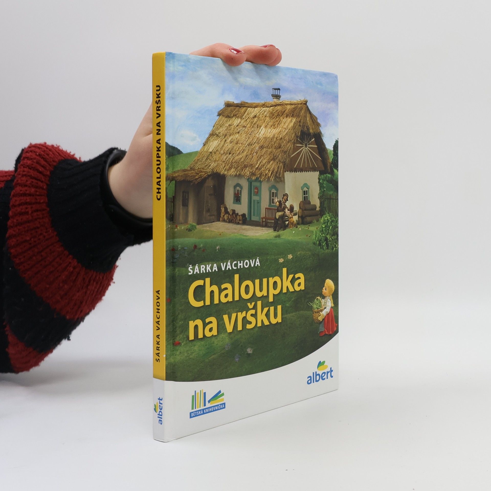 Šárka Váchová Chaloupka na vršku