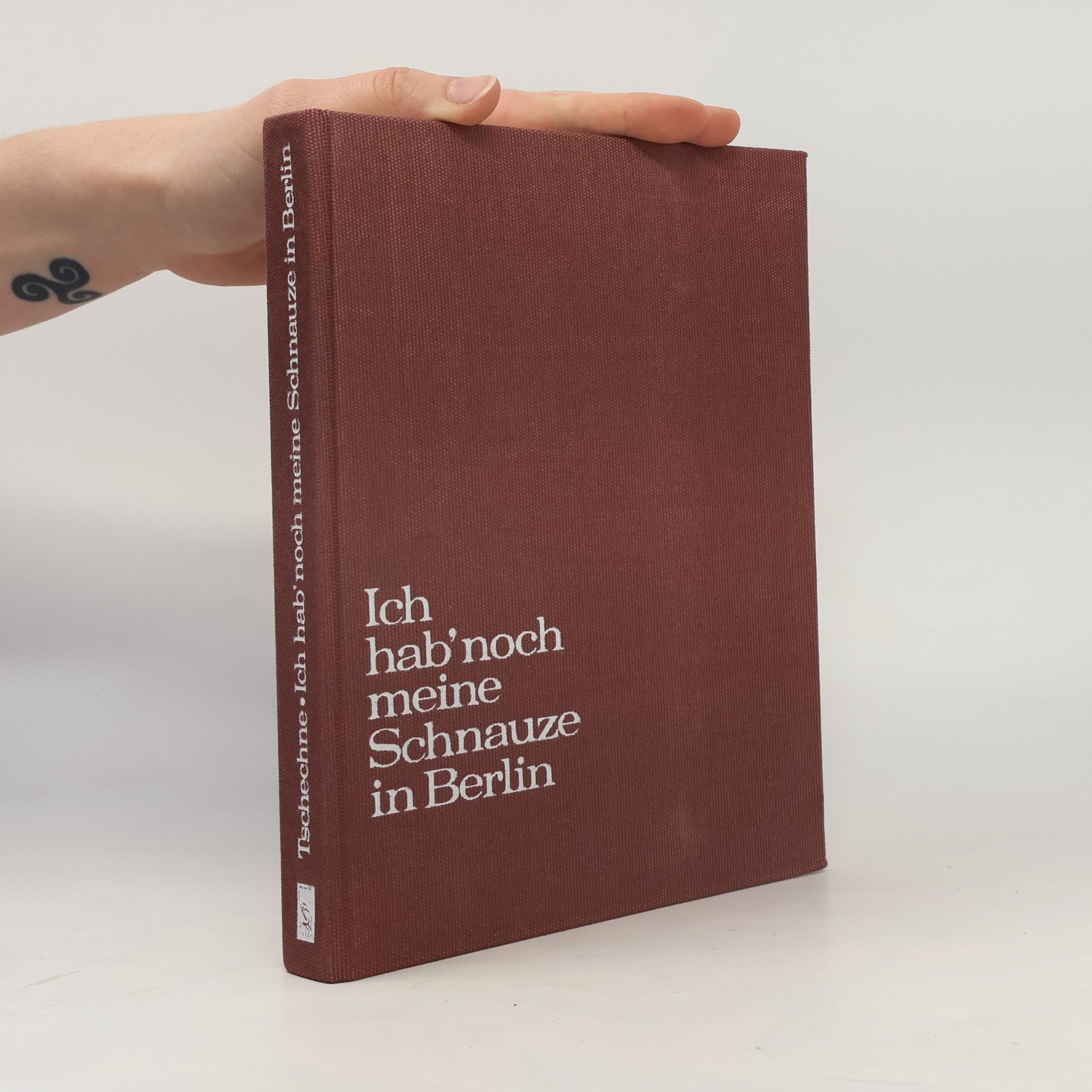 Wolfgang Tschechne Ich hab noch meine Schnauze in Berlin