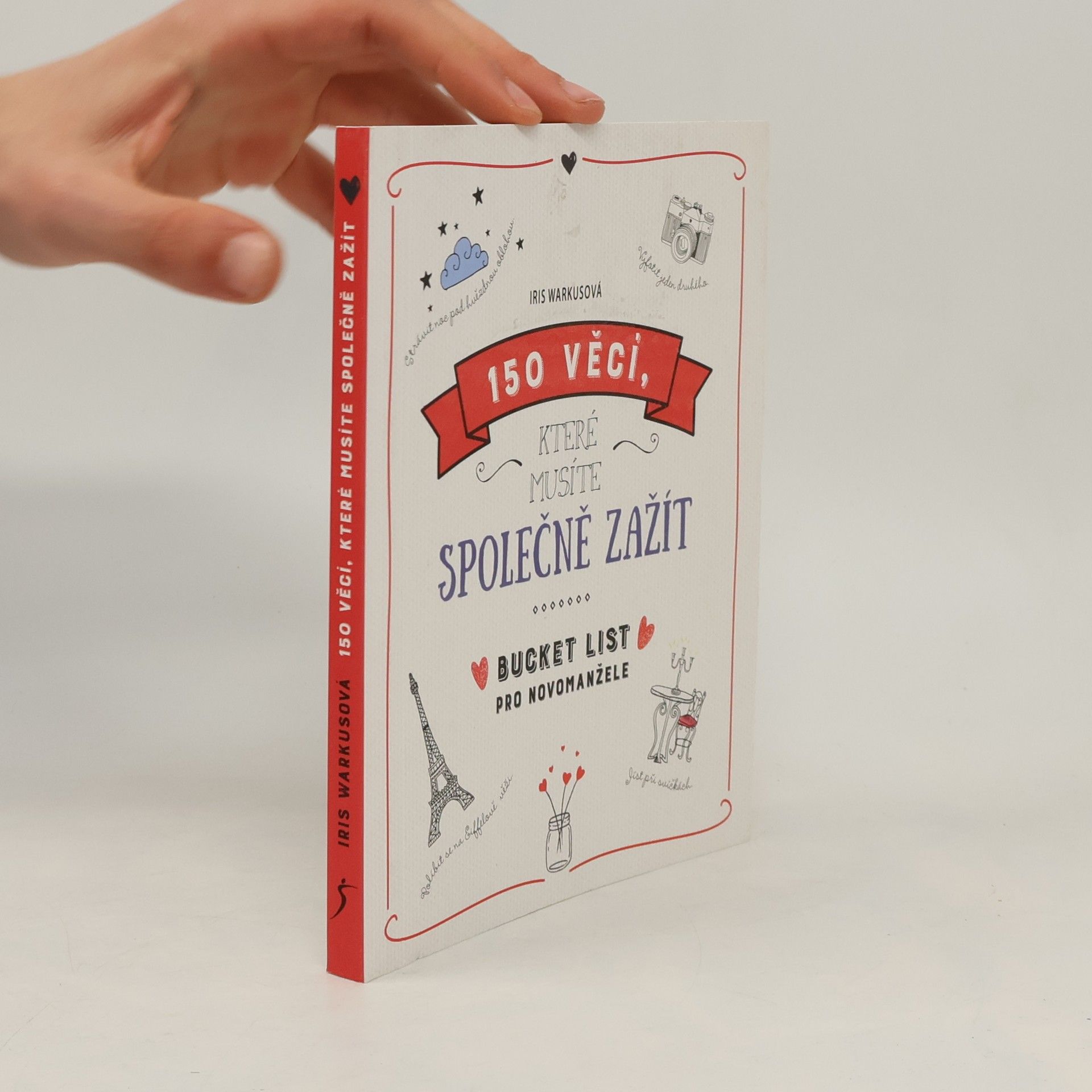 Iris Warkus 150 věcí, které musíte společně zažít. Bucket list pro novomanžele