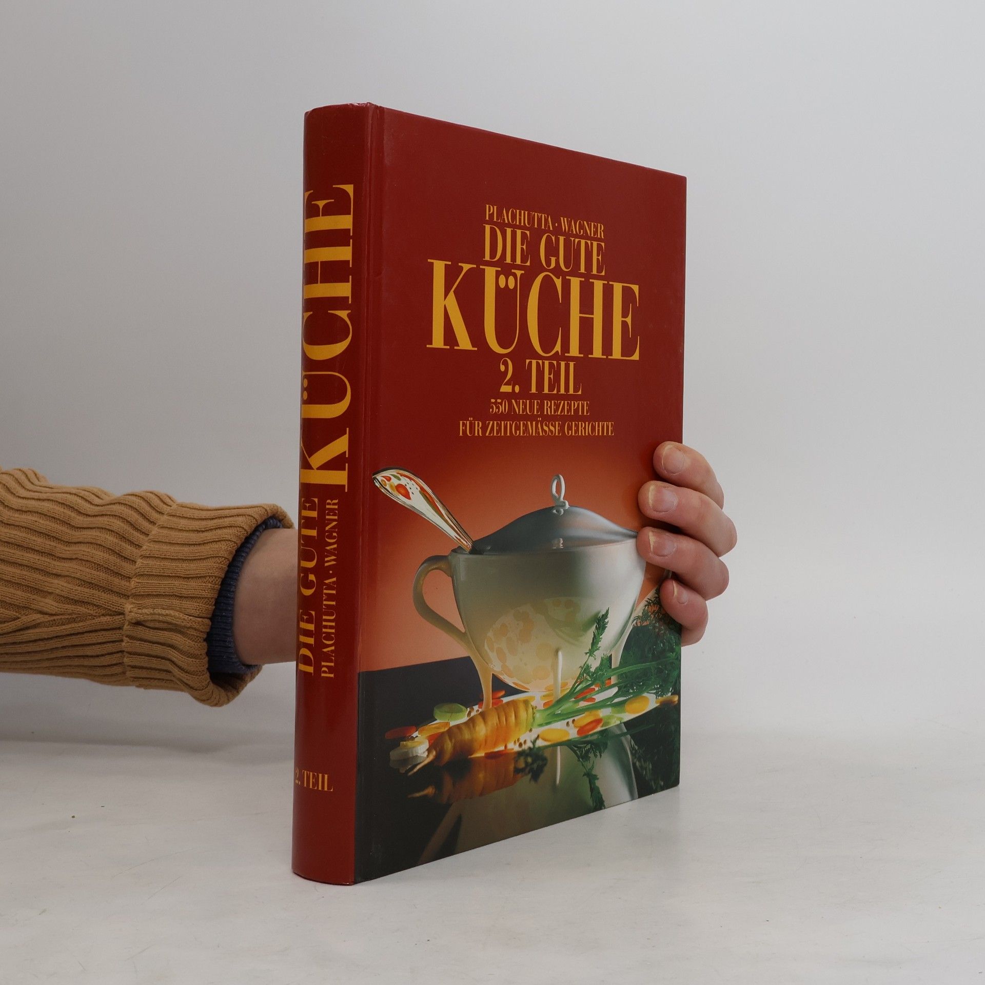 Christoph Wagner Die gute Küche 2. Teil. 550 neue Rezepte für Zeitgemässe Gerichte