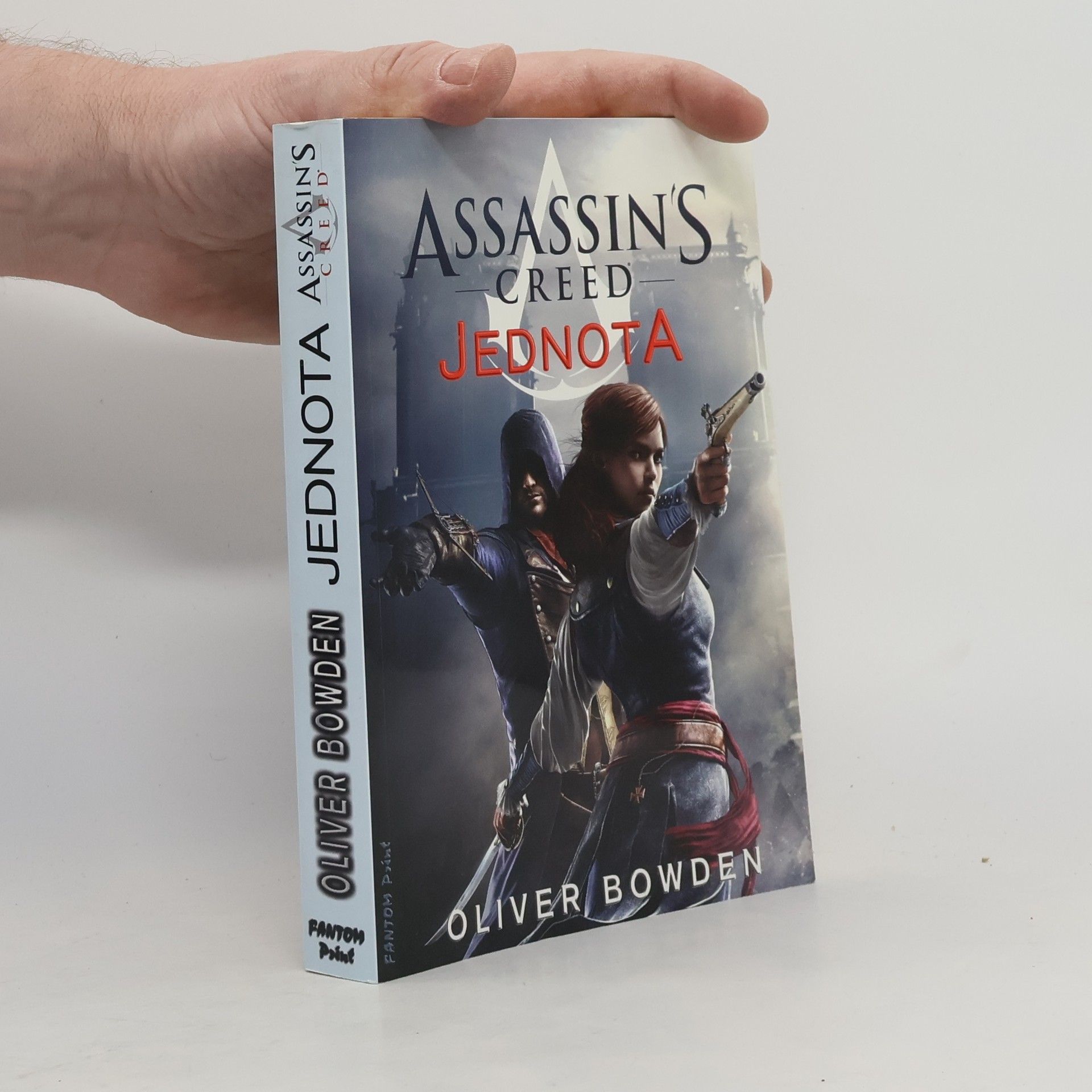 Oliver Bowden Assassin's Creed - Jednota