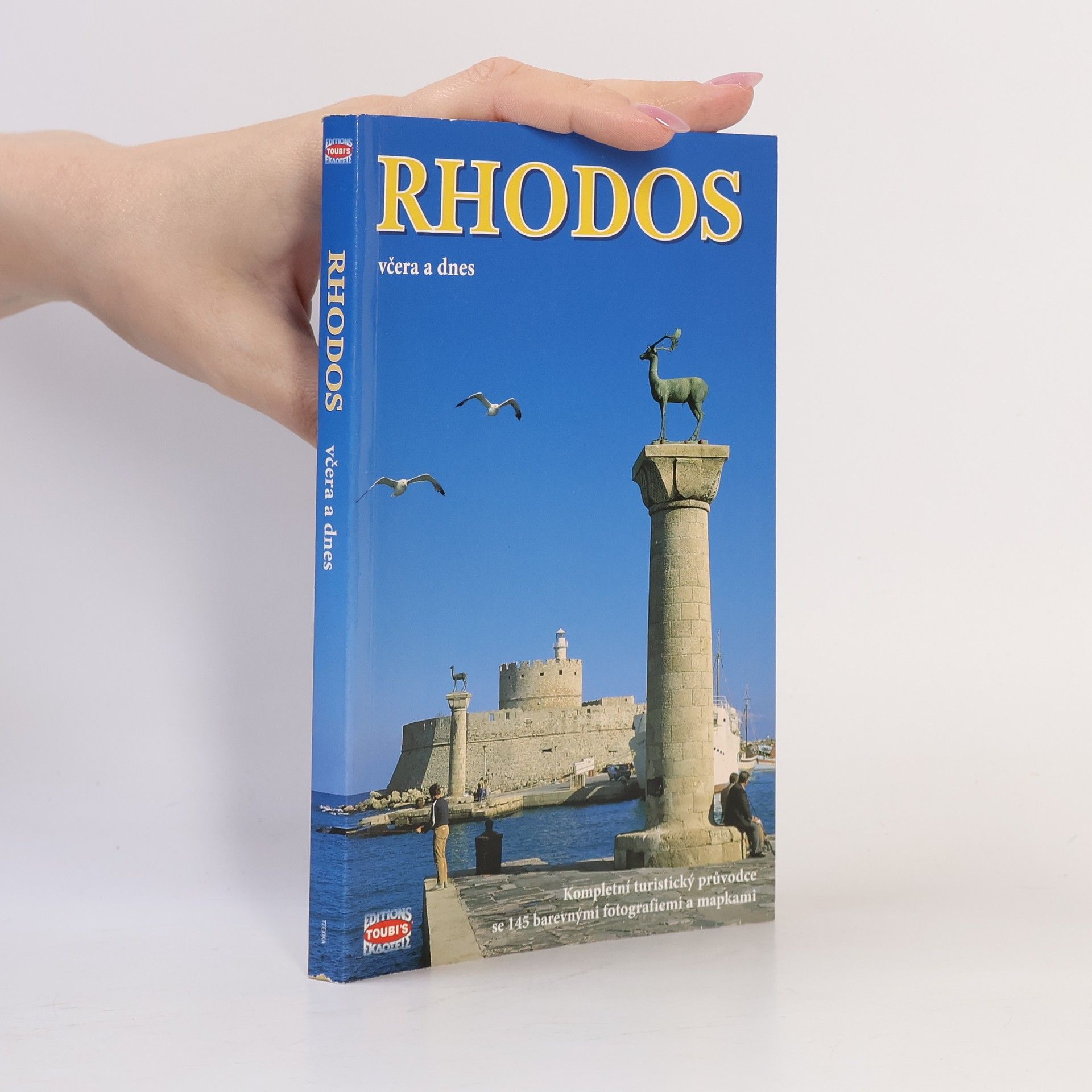 Rhodos včera a dnes : kompletní turistický průvodce se 145 barevnými fotografiemi a mapkami