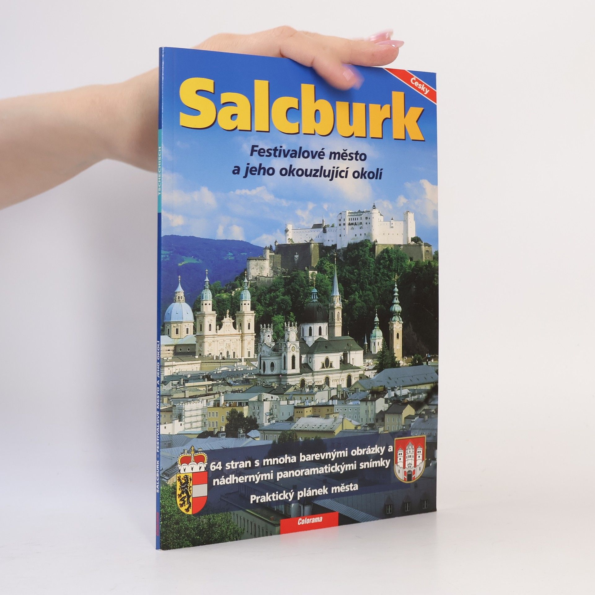 Bernhard Helminger Salcburk: festivalové město a jeho okouzlující okolí