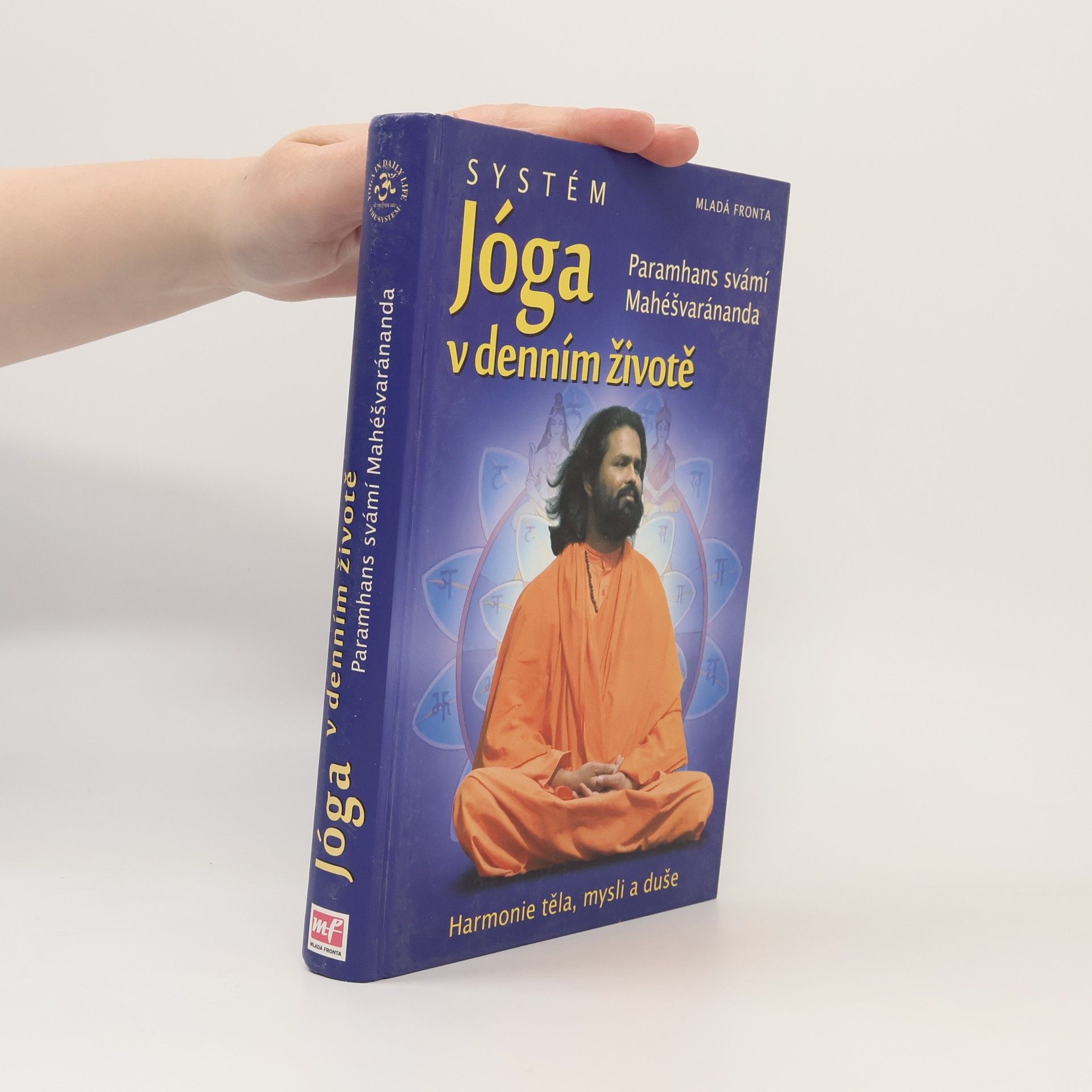 Paramhans Swami Maheshwarananda Systém "Jóga v denním životě"