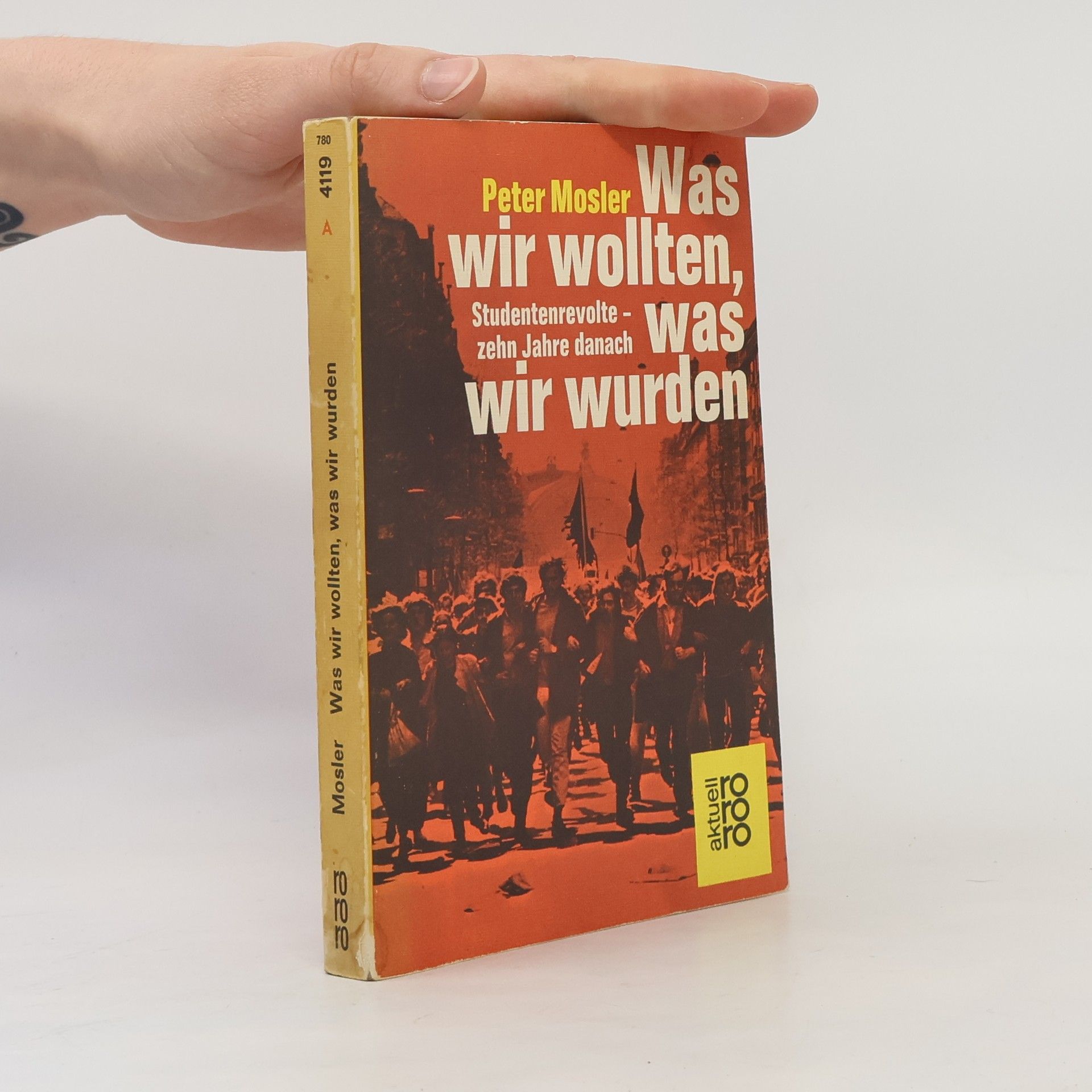 Peter Mosler Was wir wollten, was wir wurden