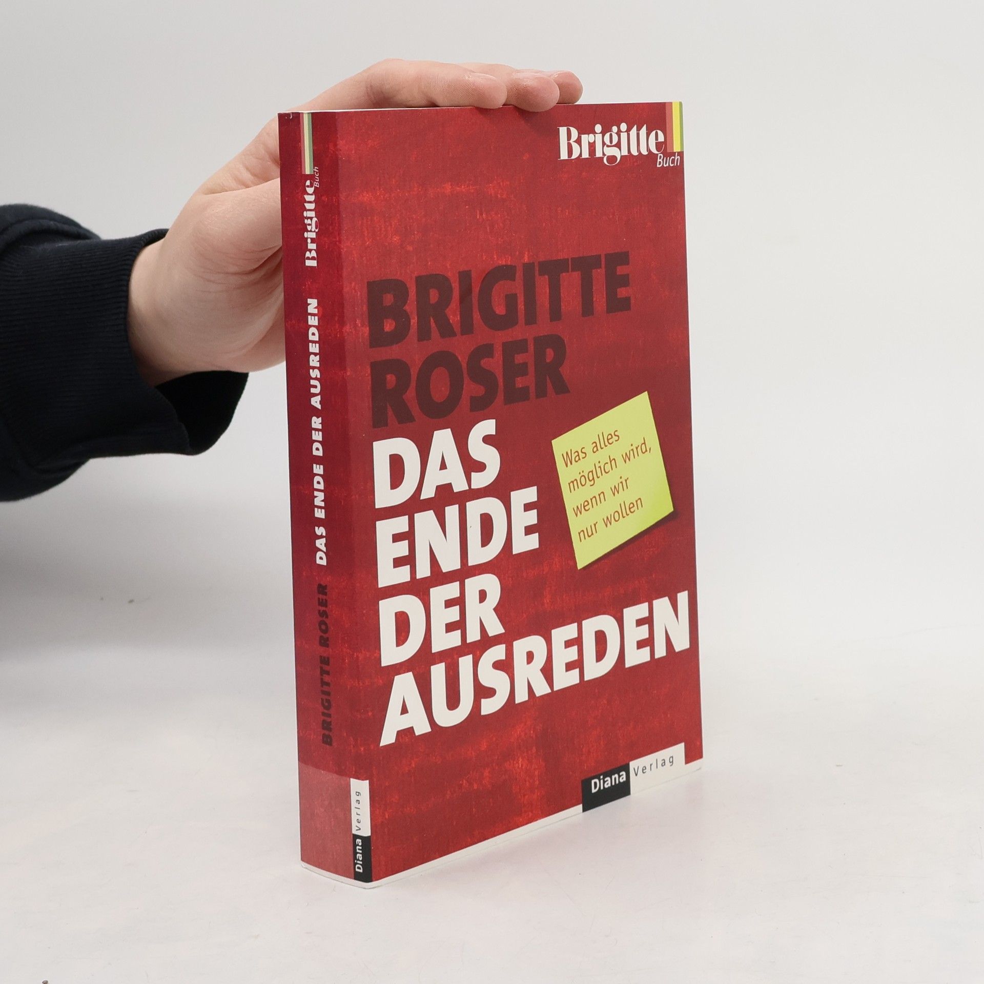 Brigitte Röser Das Ende der Ausreden