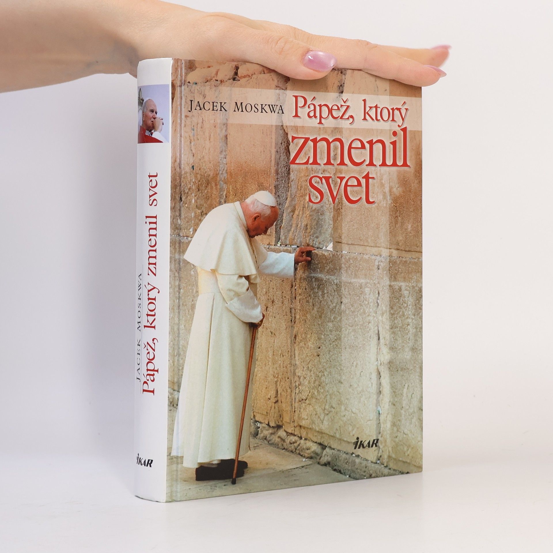 Jacek Moskwa Pápež, ktorý zmenil svet