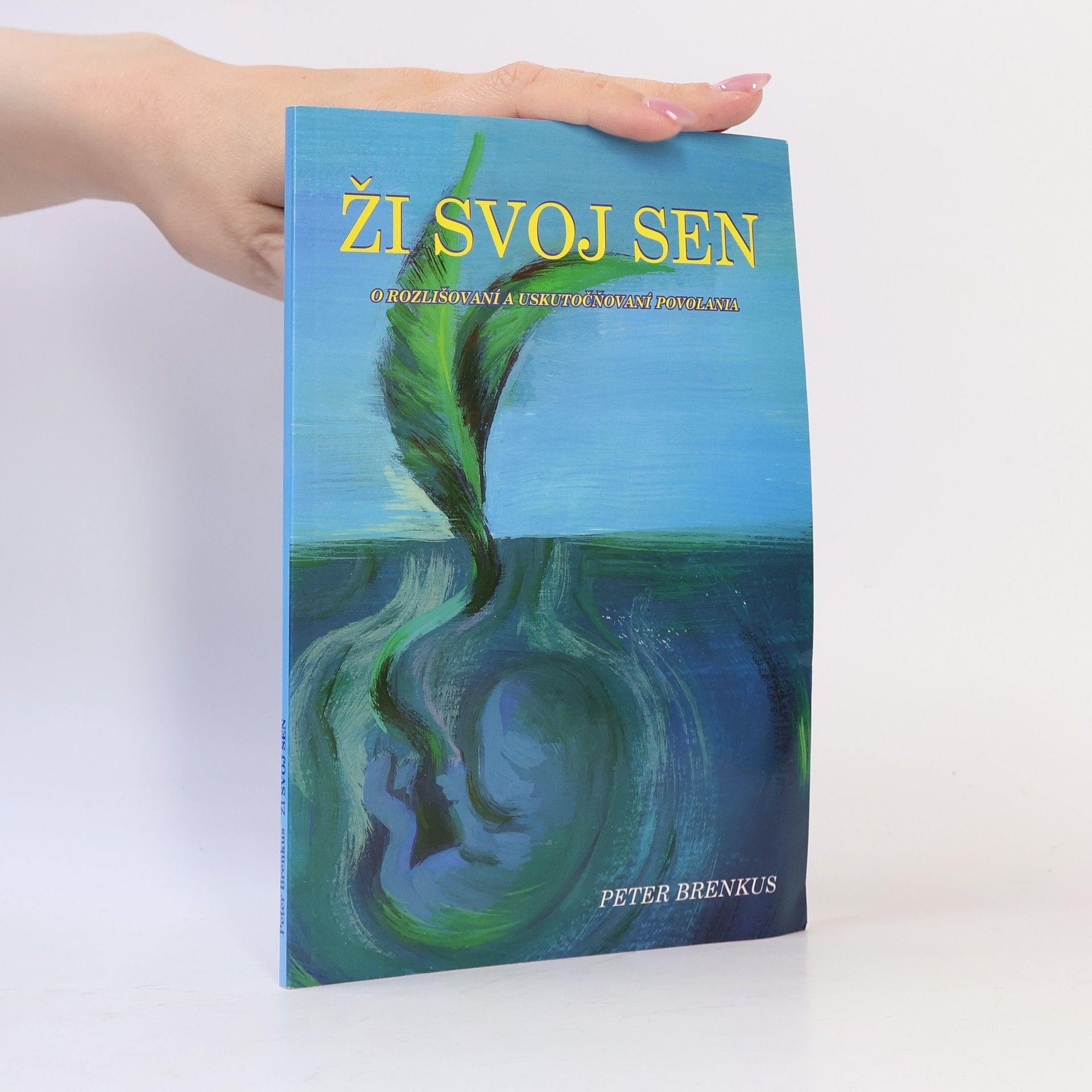 Peter Brenkus Ži svoj sen