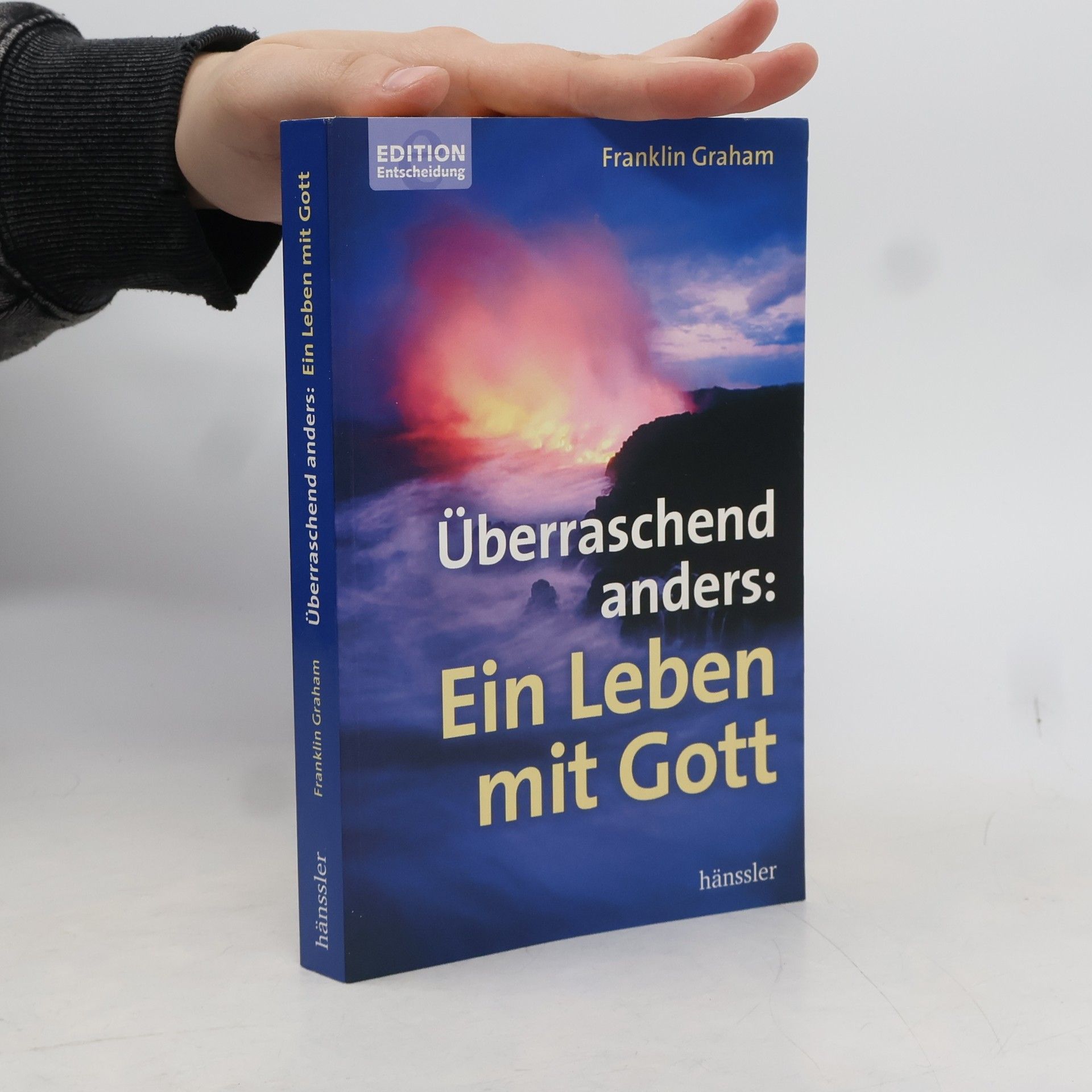 Überraschend anders: Ein Leben mit Gott
