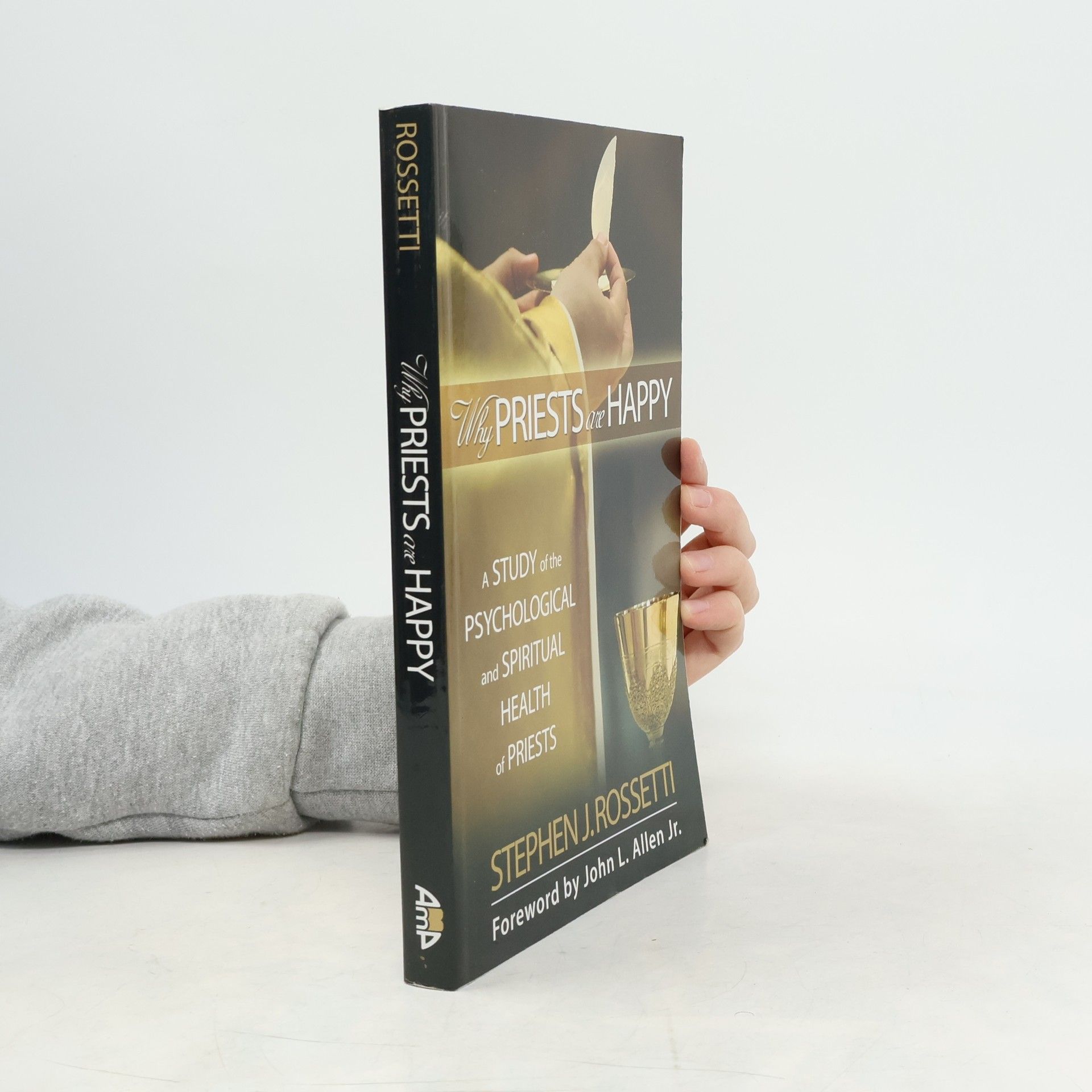 Stephen J. Rossetti Why Priests Are Happy