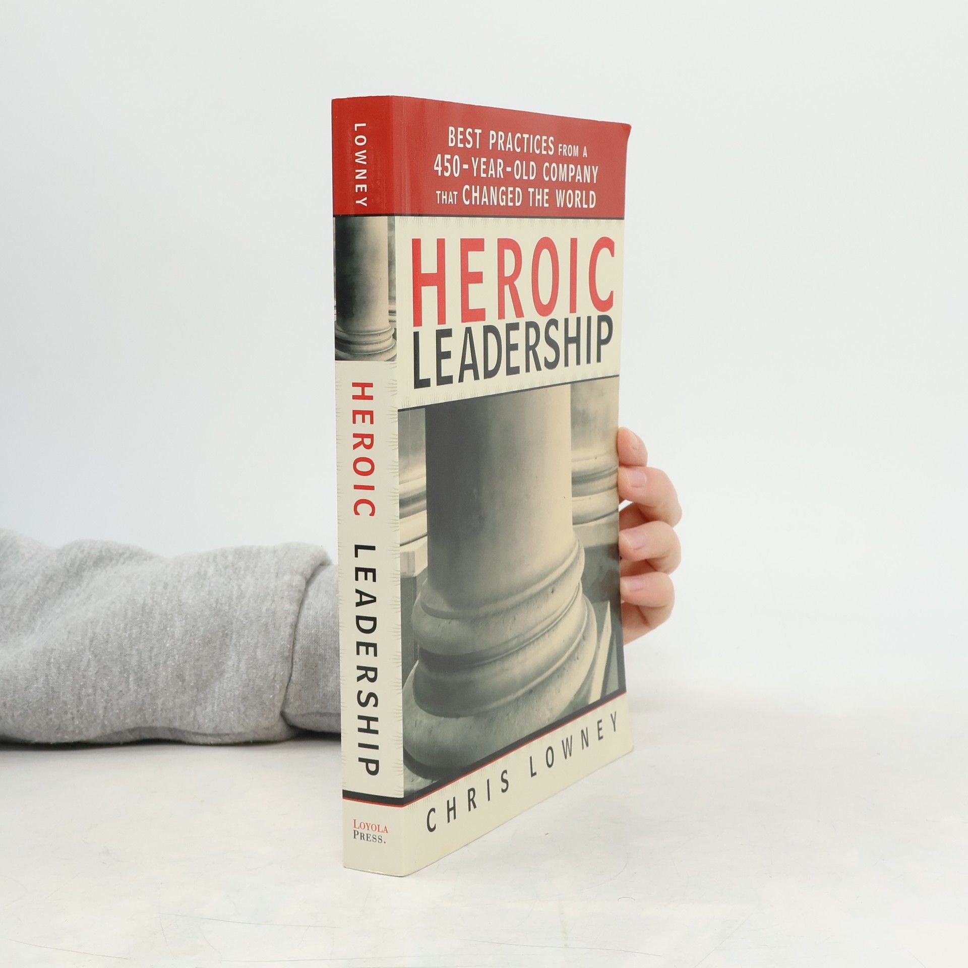 Chris Lowney Heroic Leadership