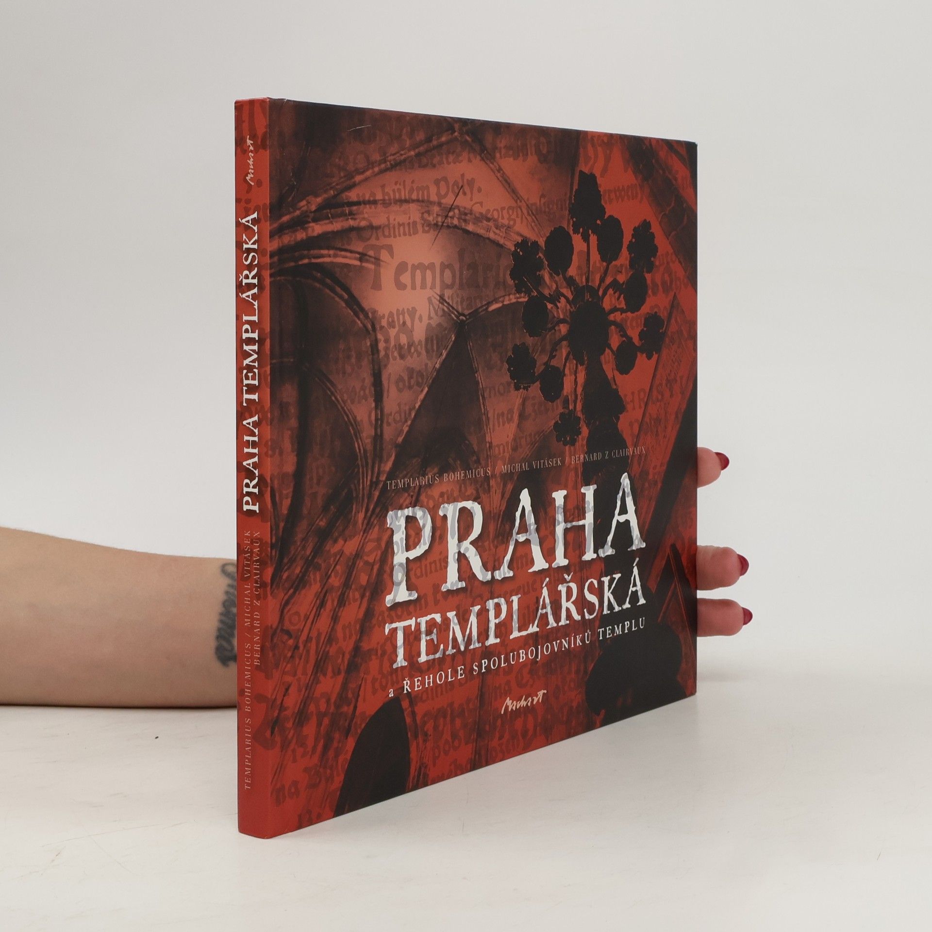 Templarius Bohemicus Praha templářská. Praga templariorum