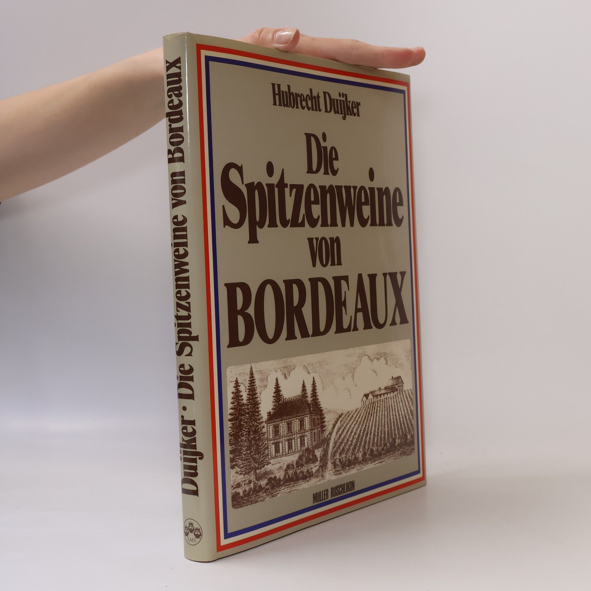 Hubrecht Duijker Die Spitzenweine von Bordeaux