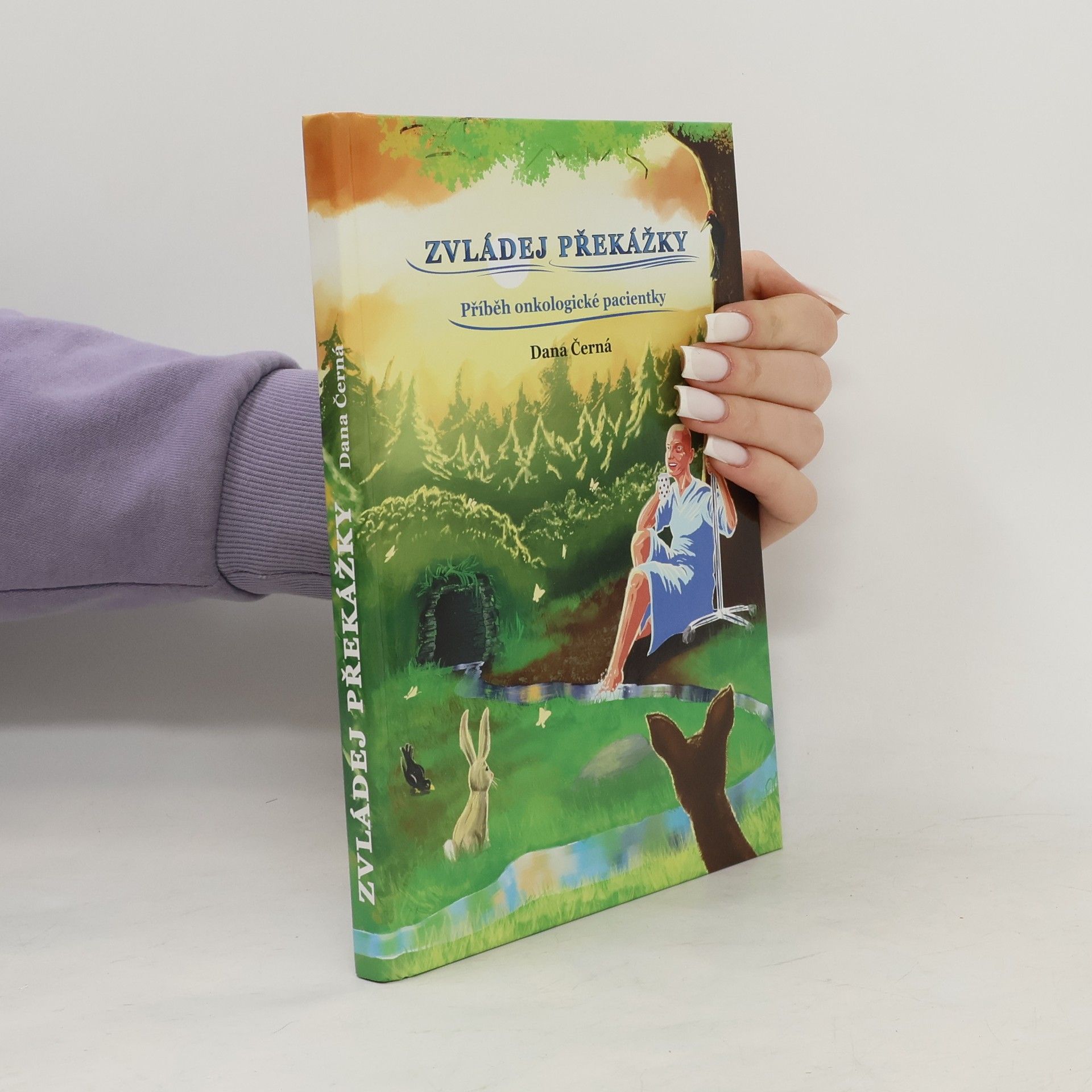 Dana Černá Zvládej překážky. Příběh onkologické pacientky
