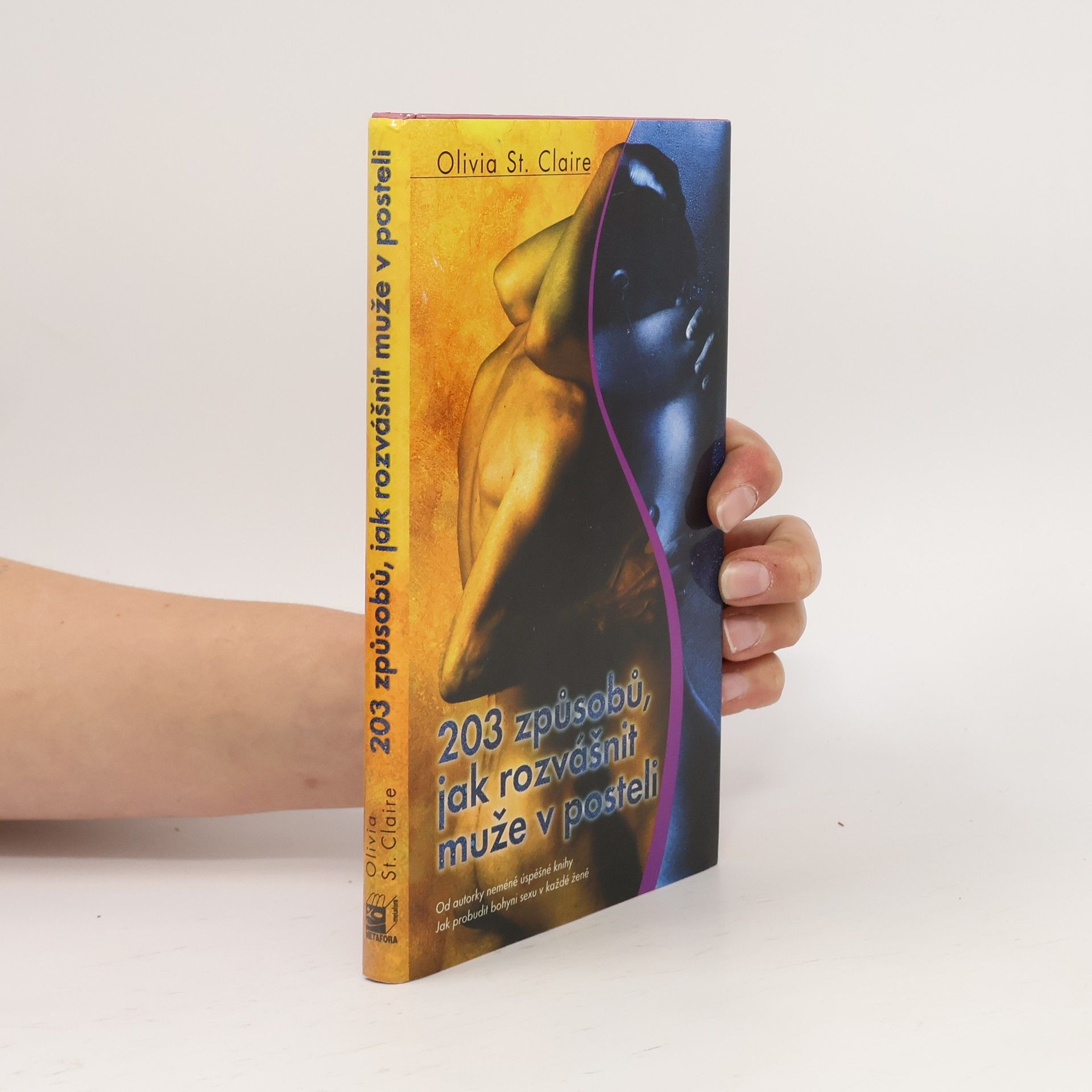 Olivia St Claire 203 způsobů, jak rozvášnit muže v posteli