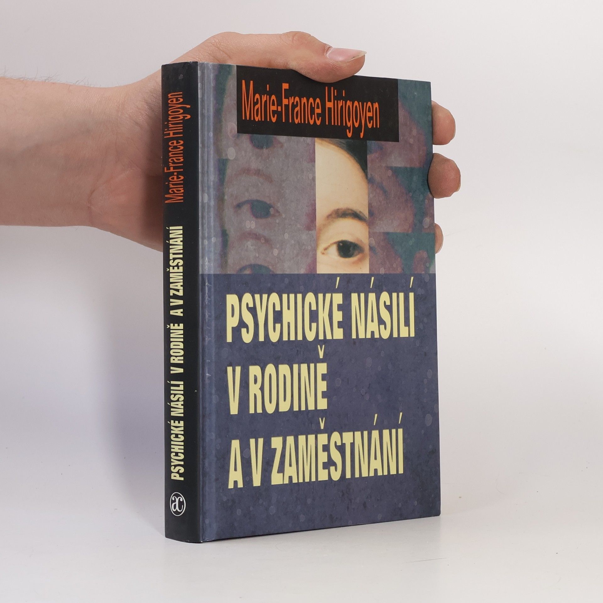 Marie France Hirigoyen Psychické násilí v rodině a v zaměstnání