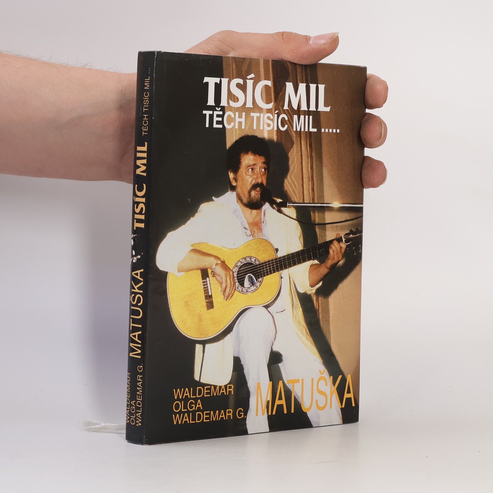 Waldemar Matuška Tisíc mil, těch tisíc mil...