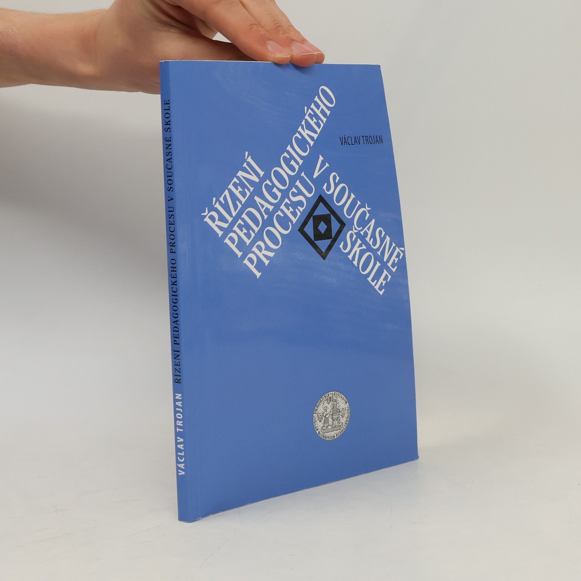 Václav Trojan Řízení pedagogického procesu v současné škole