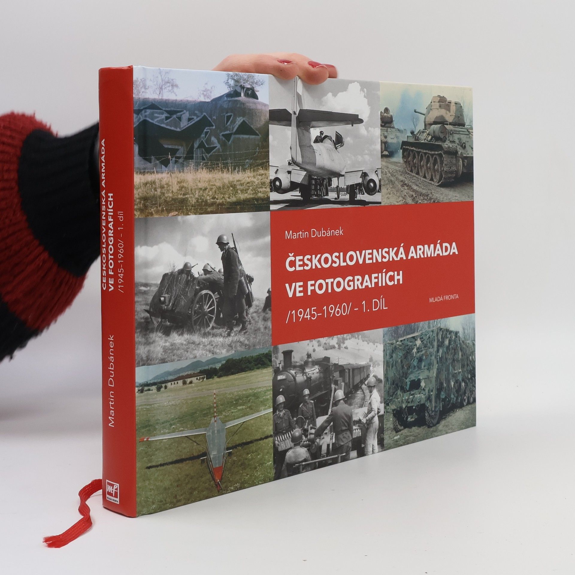 Československá armáda ve fotografiích /1945-1960/. 1. díl