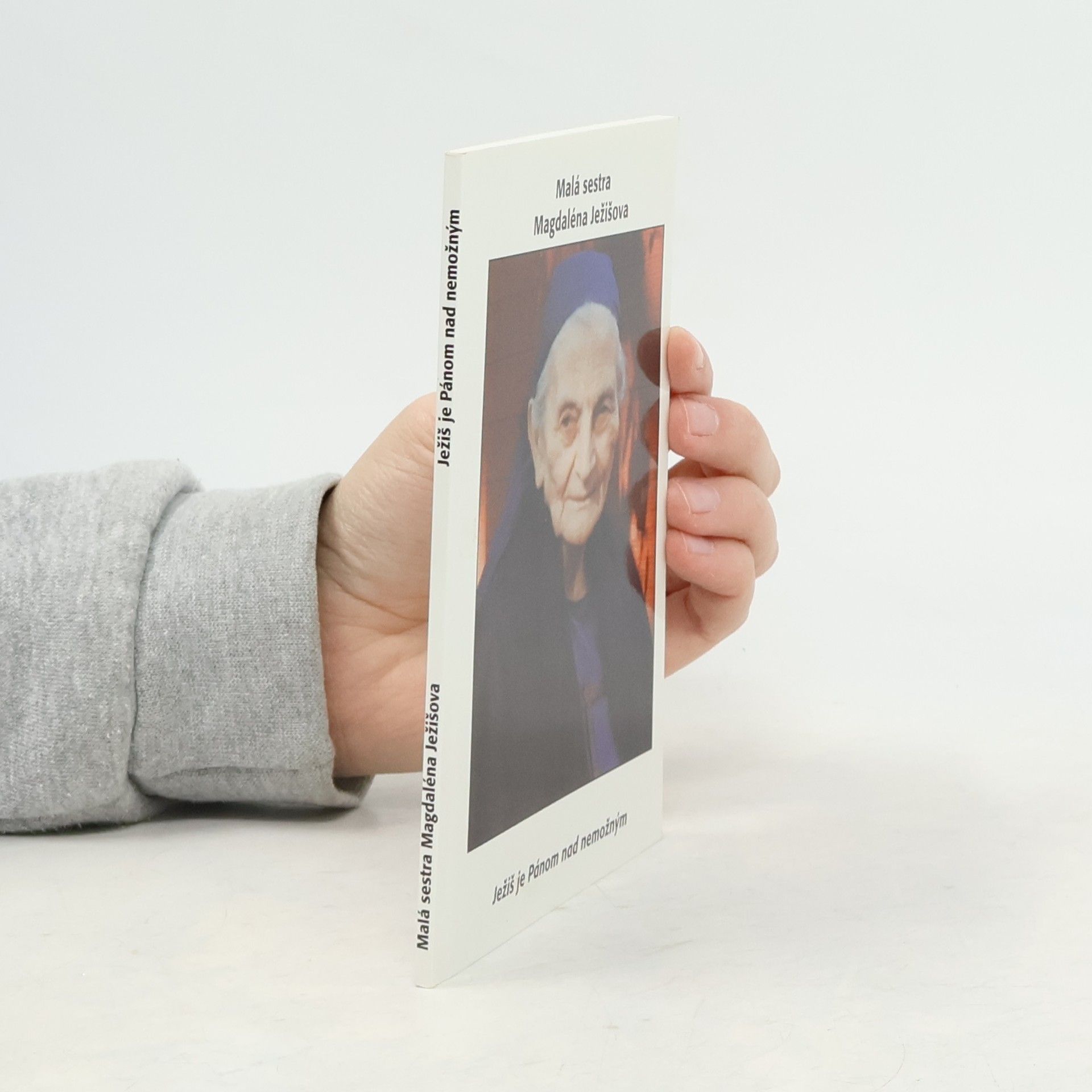 Malá sestra Magdaléna Ježišova Ježiš je Pánom nad nemožným