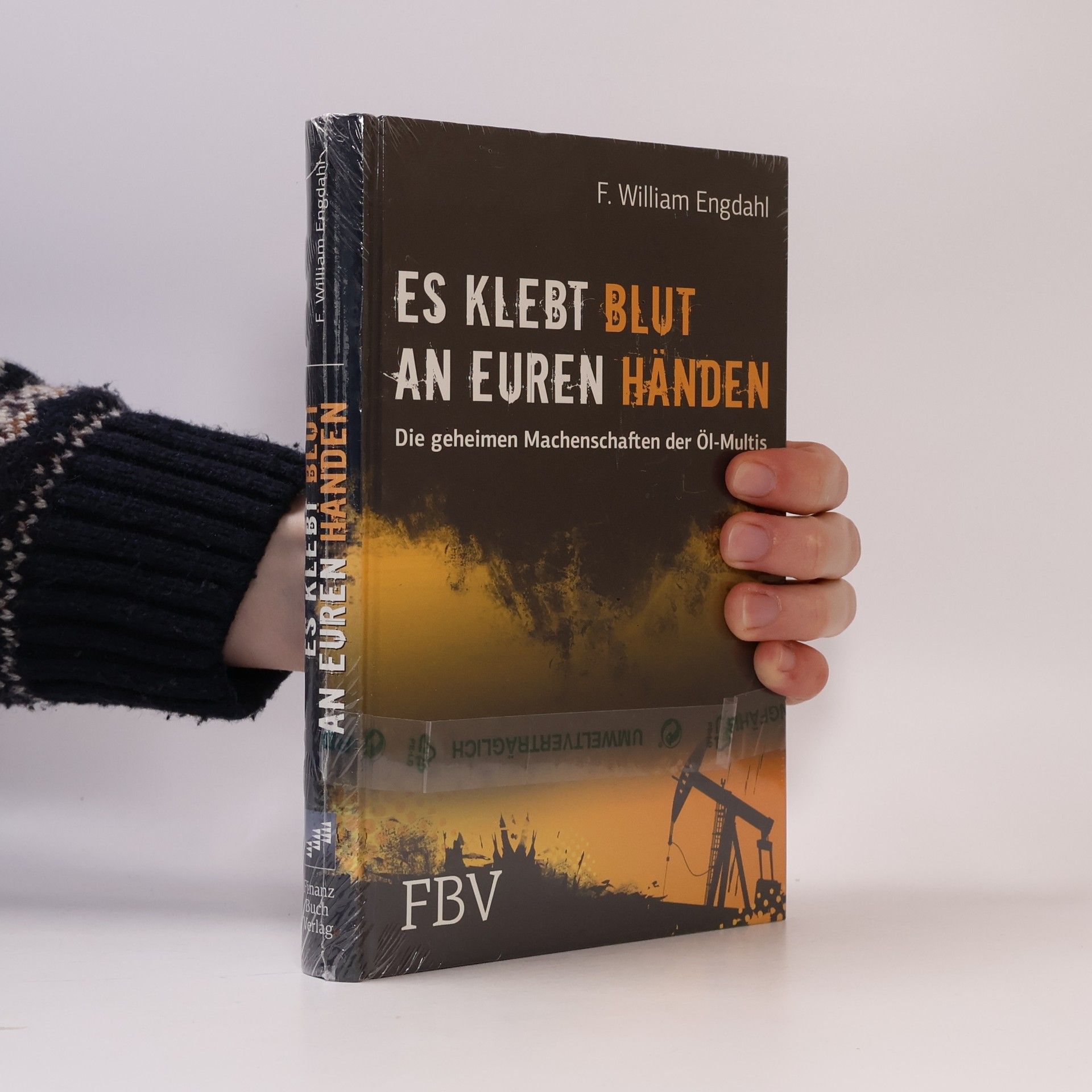 Es klebt Blut an Euren Händen. Die geheimen Machenschaften der Öl-Multis