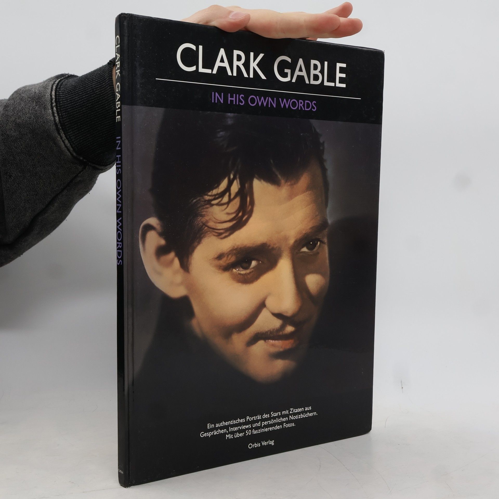 Clark Gable Clark Gable mit seinen eigenen Worten