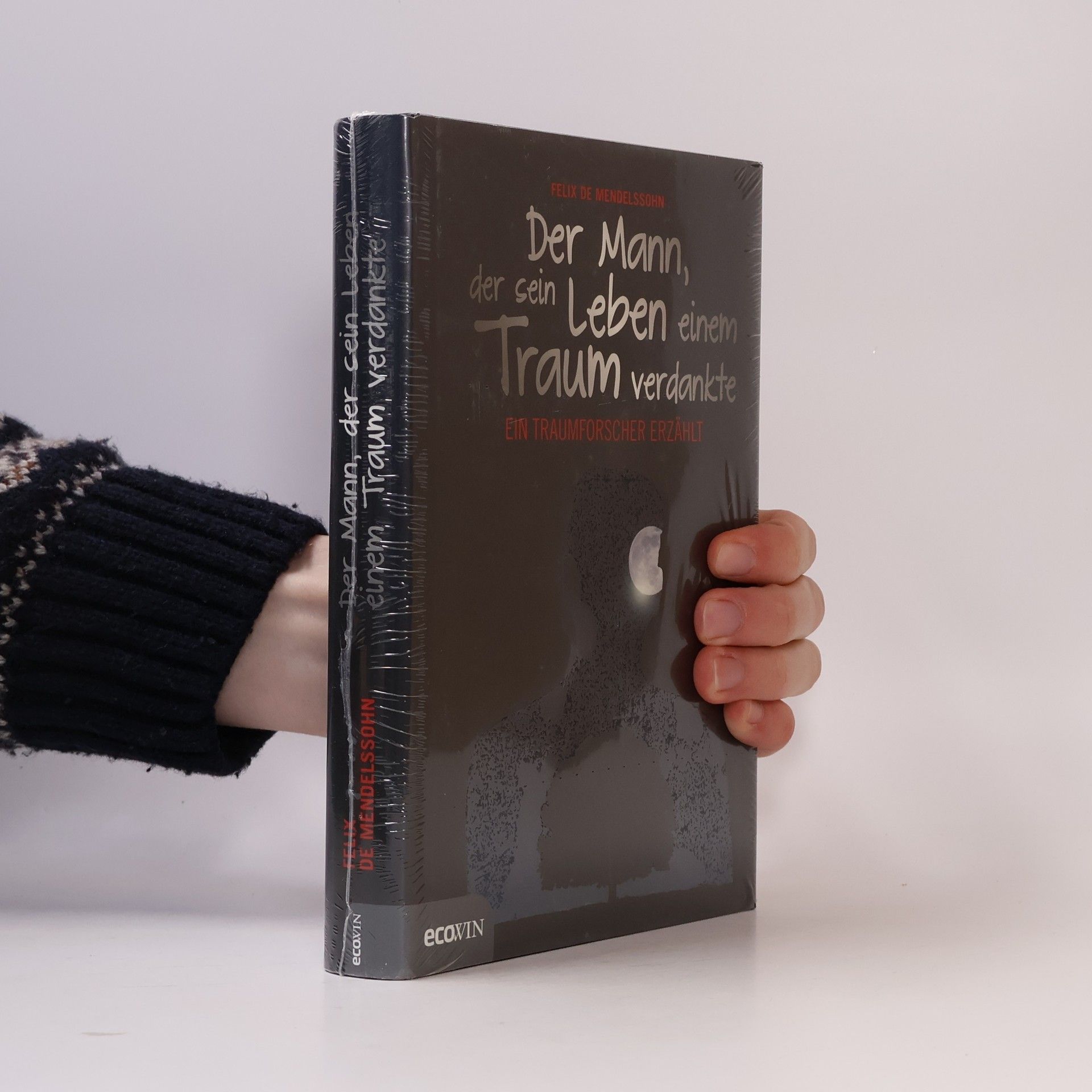 Felix de Mendelssohn Der Mann, der sein Leben einem Traum verdankte