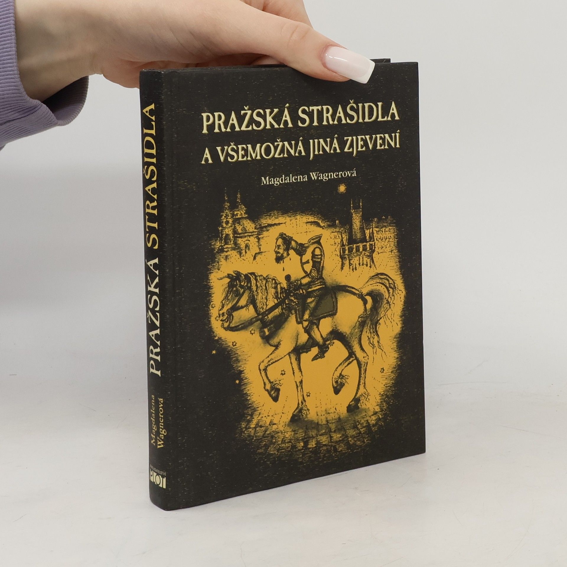 Magdalena Wagnerová Pražská strašidla a všemožná jiná zjevení