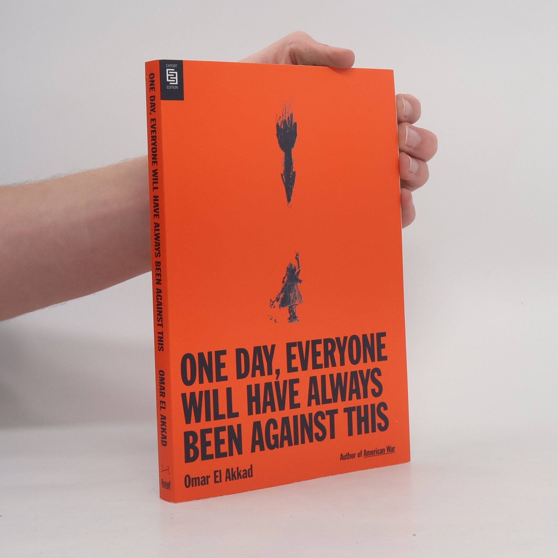 Omar El Akkad Export Edition: One Day, Everyone Will Have Always Been Against This