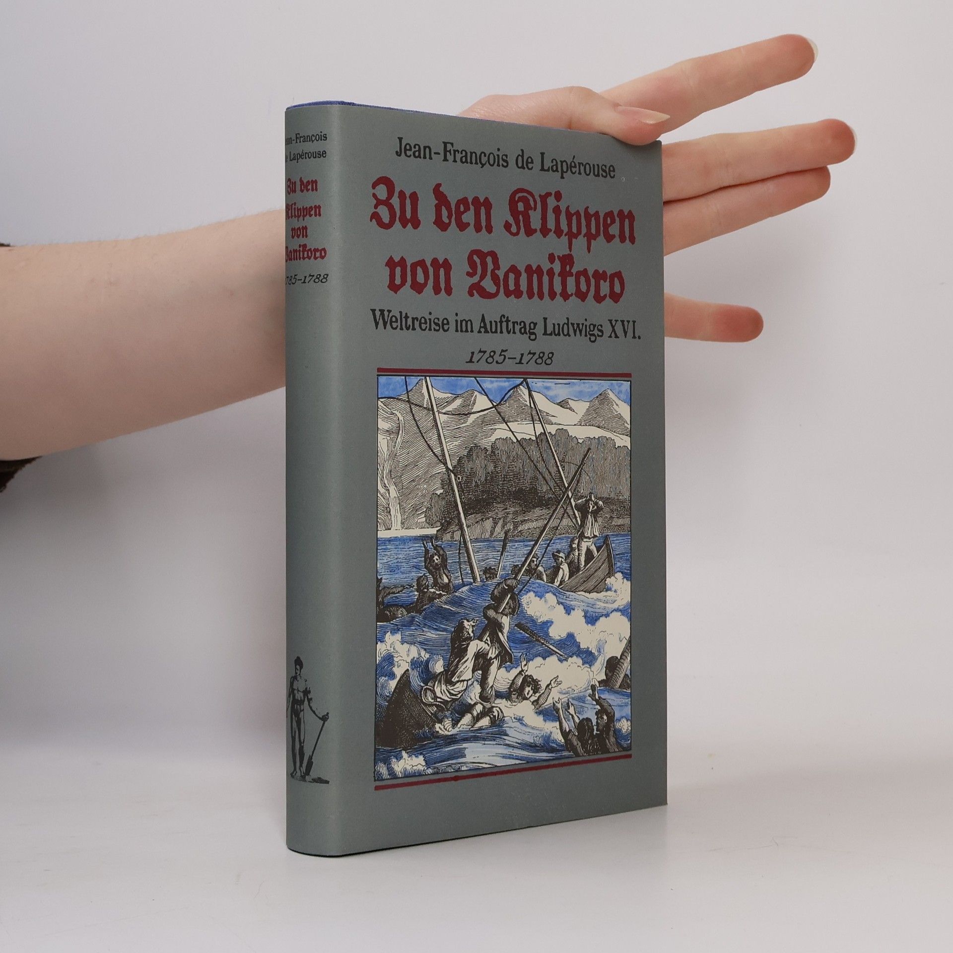 Jean-François de La Pérouse Zu den Klippen von Vanikoro