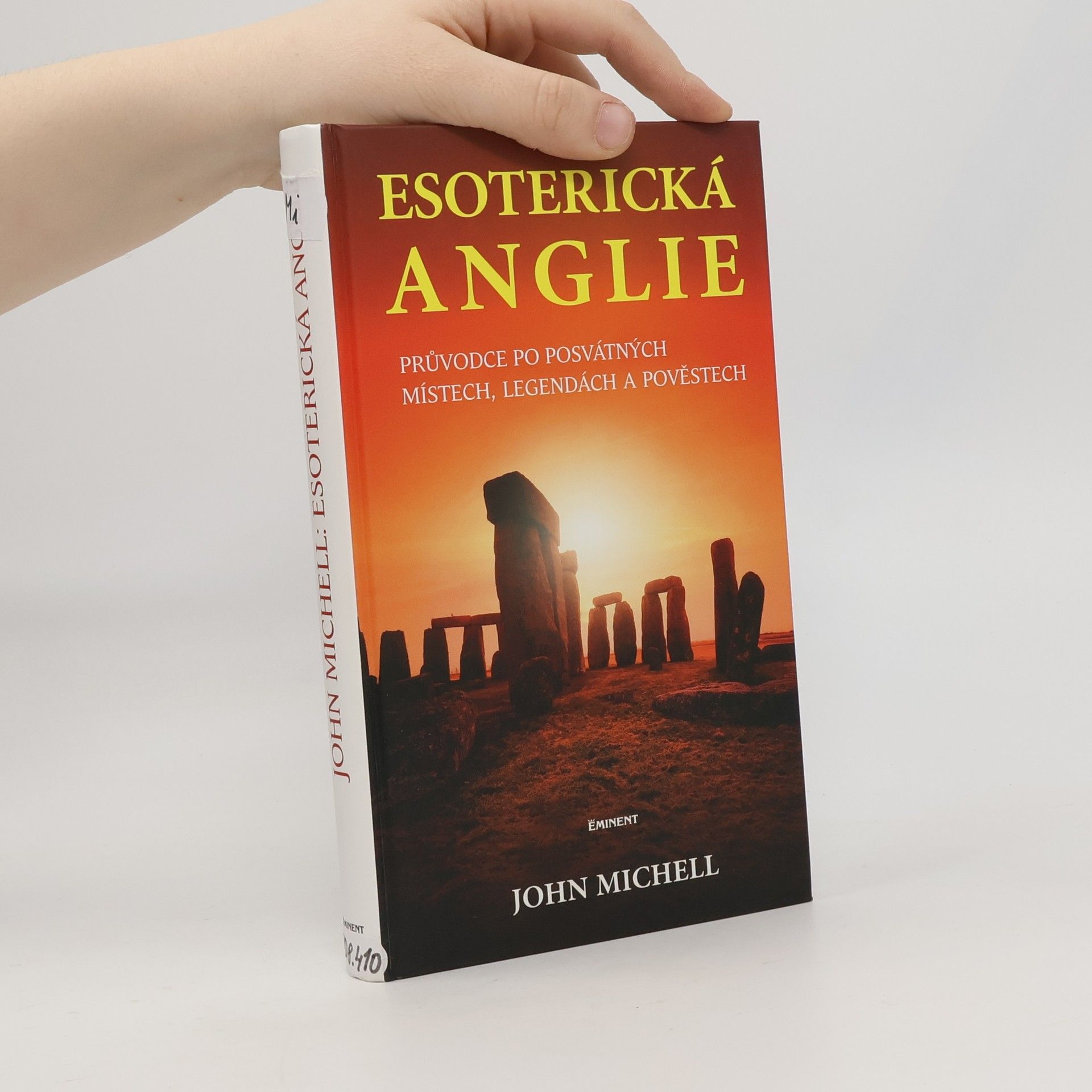 Esoterická Anglie. Průvodce po posvátných místech, legendách a pověstech