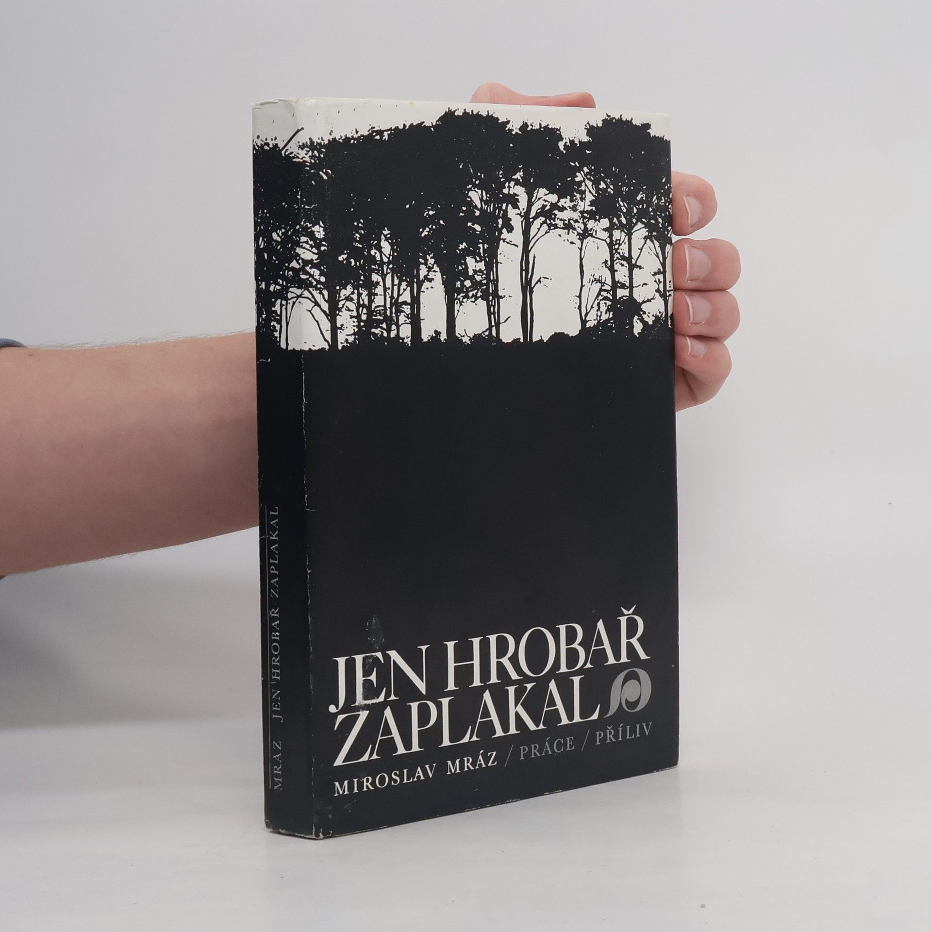 Miroslav Mráz Jen hrobař zaplakal