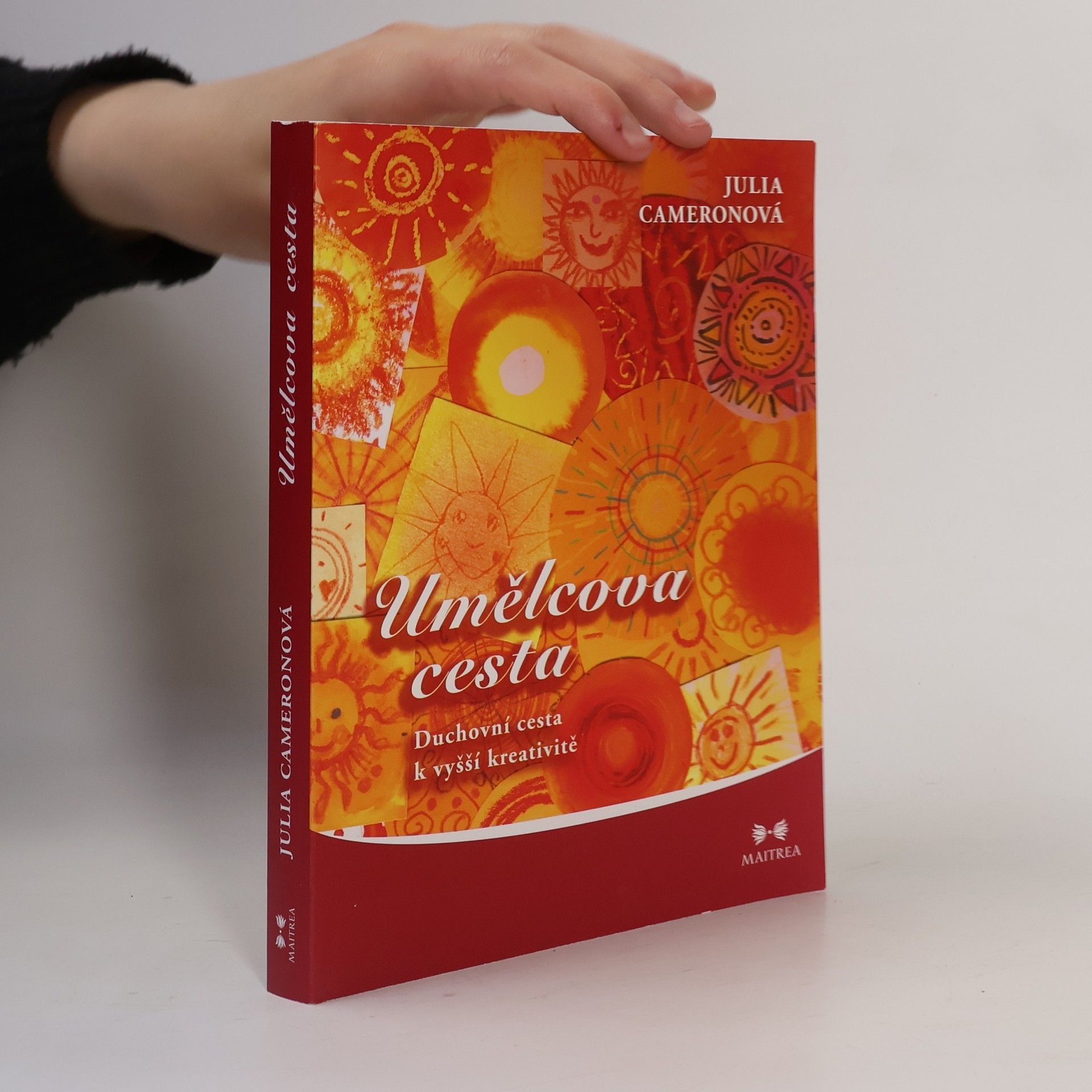 Julia Cameron Umělcova cesta. Duchovní cesta k vyšší kreativitě