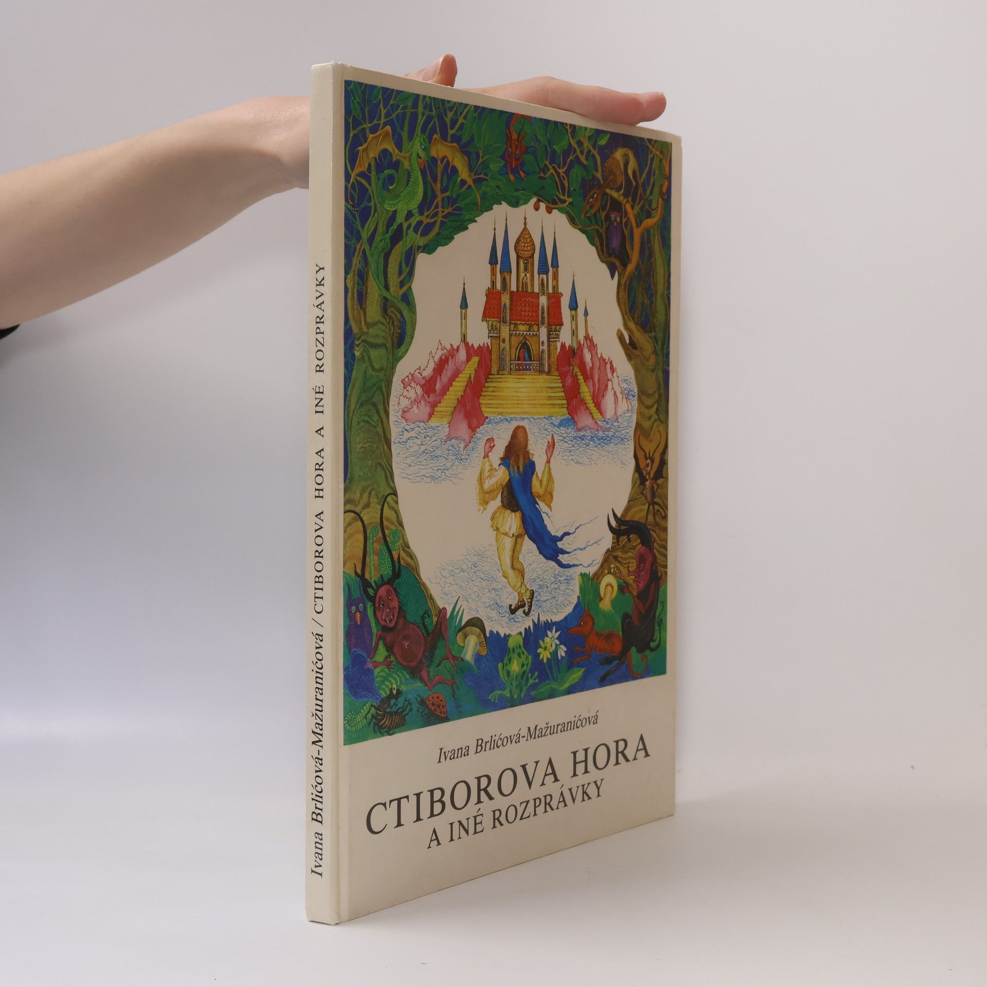 Ivana Brlićová Mažuranićová Ctiborova hora a iné rozprávky