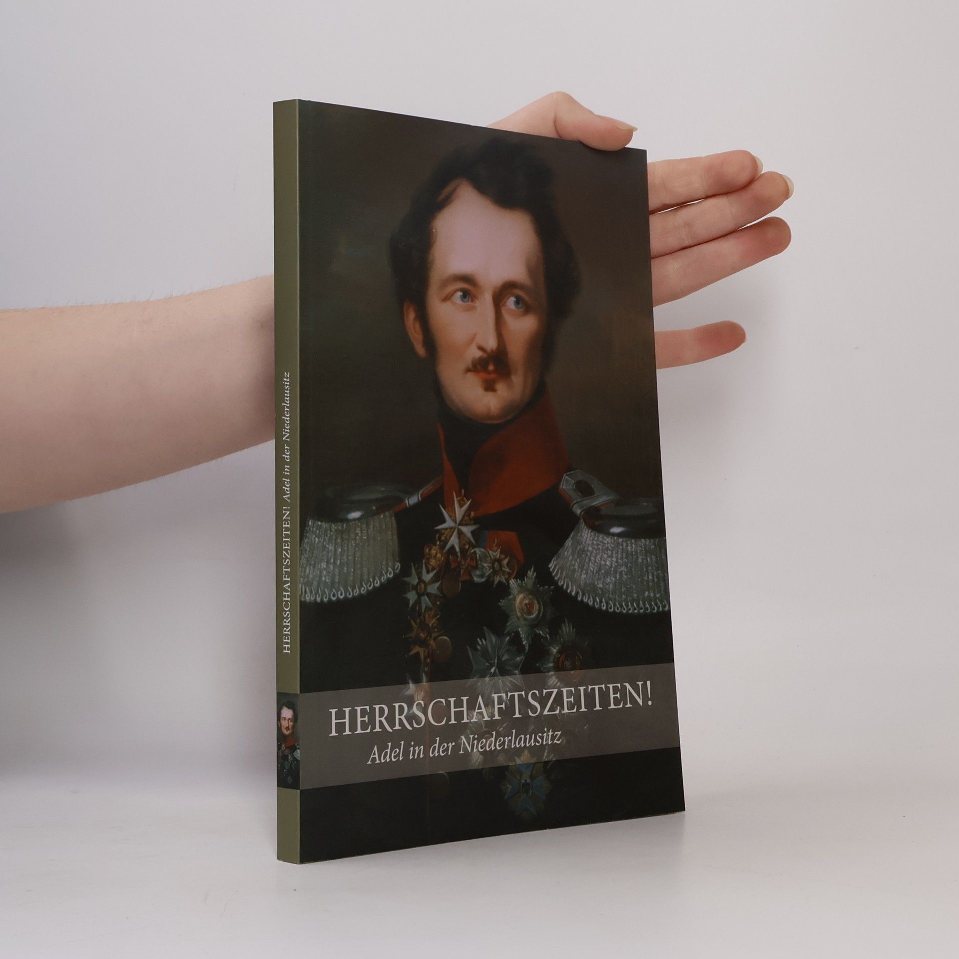 Simone Neuhäuser Herrschaftszeiten! - Adel in der Niederlausitz