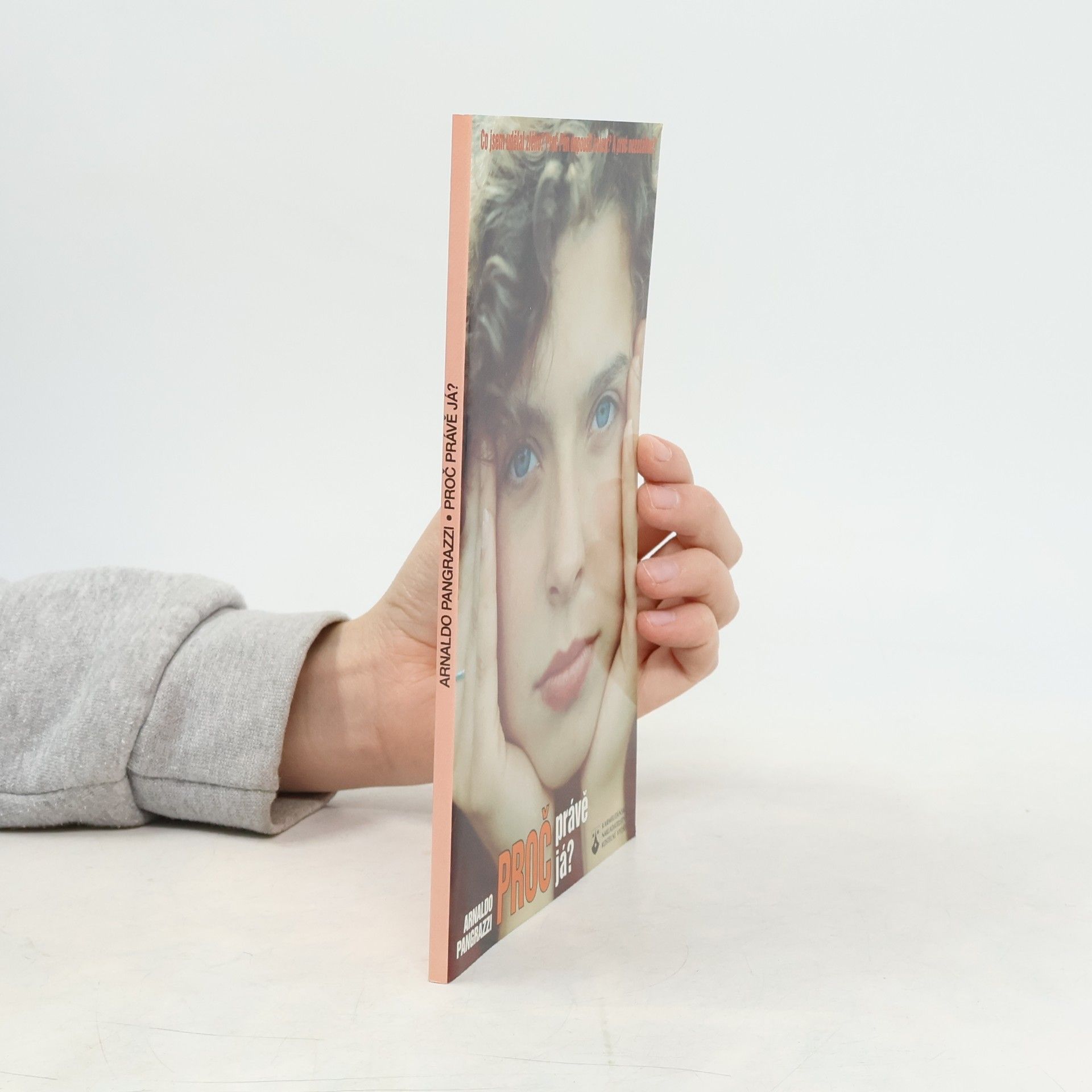 Arnaldo Pangrazzi Proč právě já?