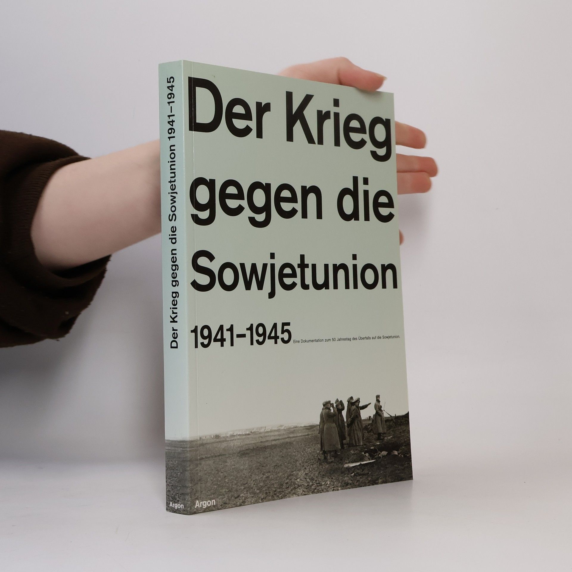 Der Krieg gegen die Sowjetunion
