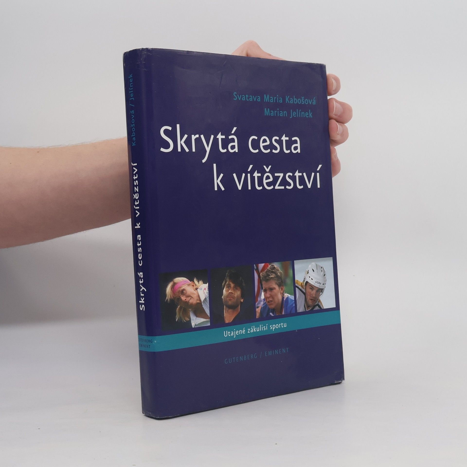 Svatava Maria Kabošová Skrytá cesta k vítězství : utajené zákulisí sportu