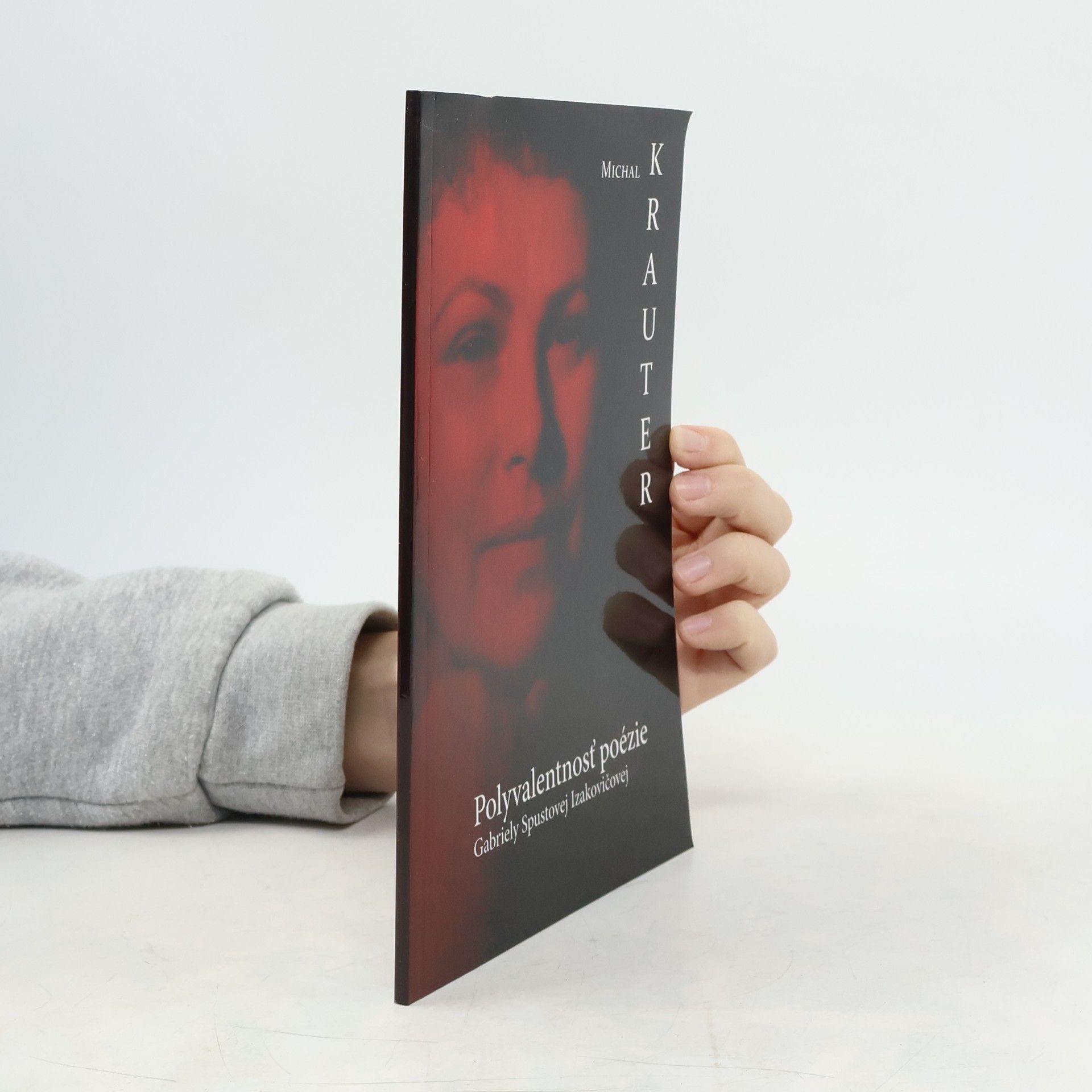Michal Krauter Polyvalentnosť poézie Gabriely Spustovej Izakovičovej
