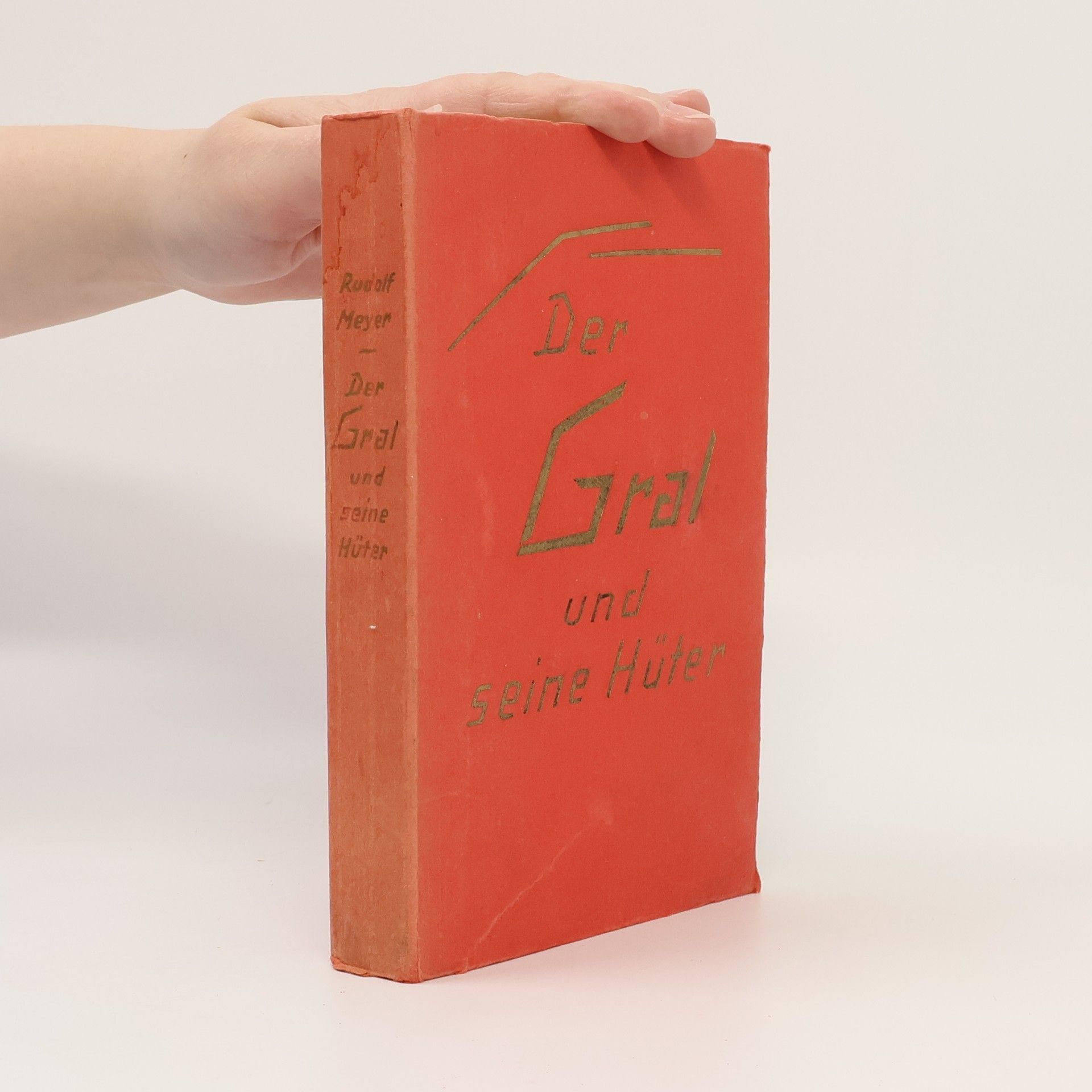 Rudolf Hermann Meyer Der Gral und seine Hüter