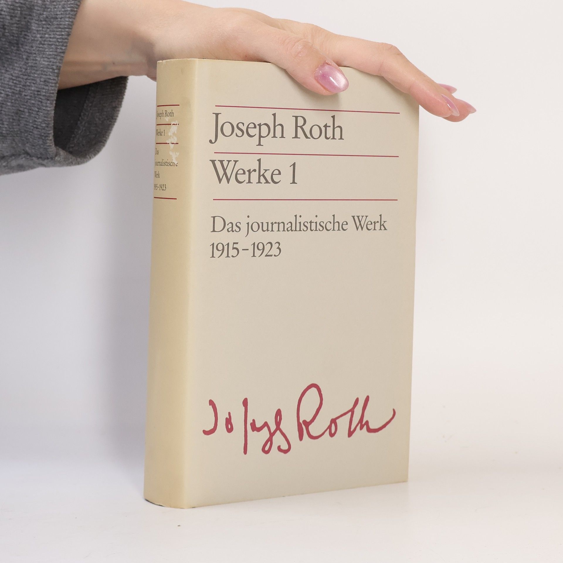 Joseph Roth Werke 1. Das journalistische Werk 1915-1923