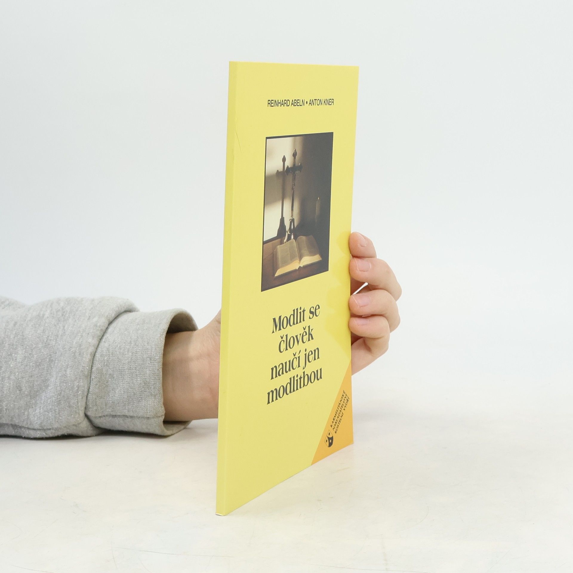 Anton Kner Modlit se člověk naučí jen modlitbou