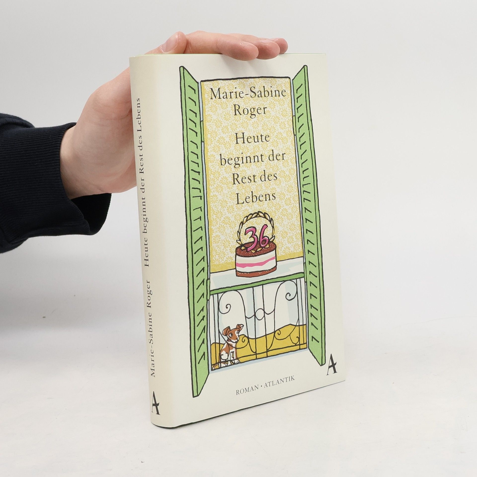 Marie-Sabine Roger Heute beginnt der Rest des Lebens