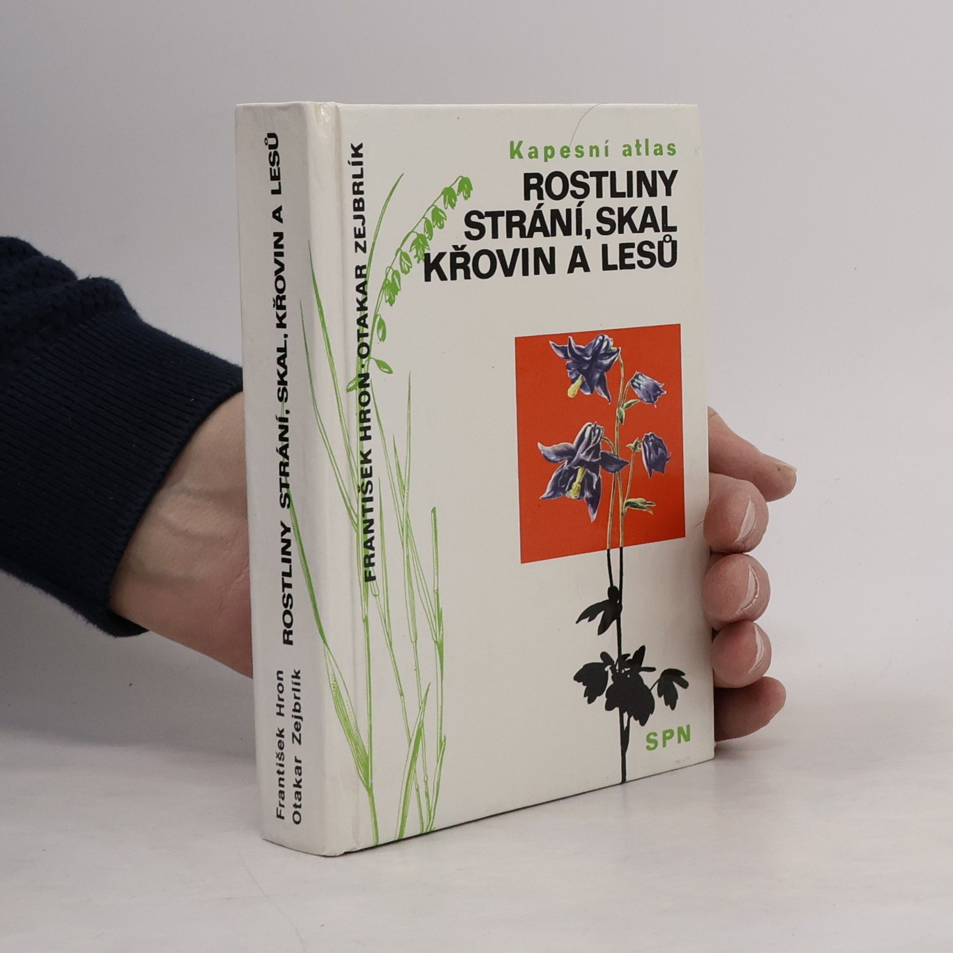 František Hron Rostliny strání, skal, křovin a lesů