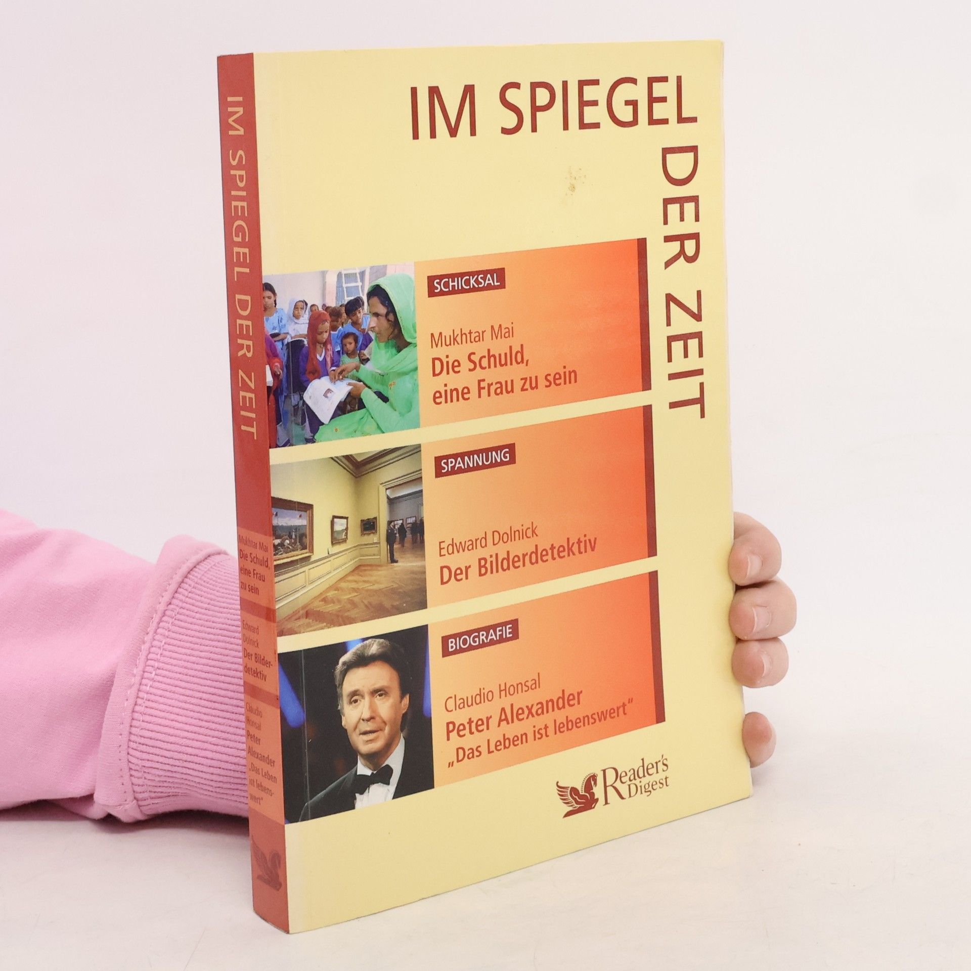 Autorenkollektiv Im Spiegel der Zeit. Die Schuld, eine Frau zu sein. Der Bilderdetektiv. Peter Alexander