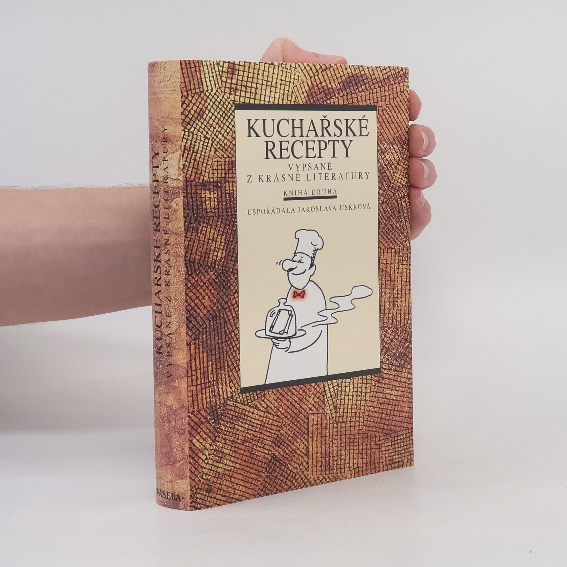 Jaroslava Jiskrová Kuchařské recepty vypsané z krásné literatury. Kniha druhá