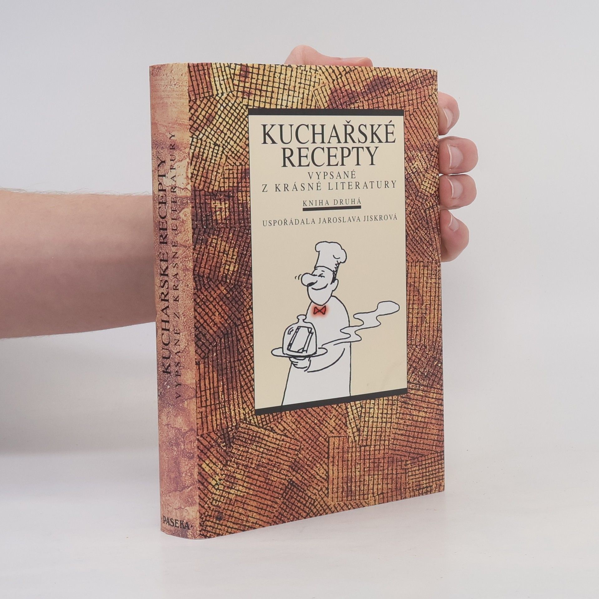 Jaroslava Jiskrová Kuchařské recepty vypsané z krásné literatury. Kniha druhá