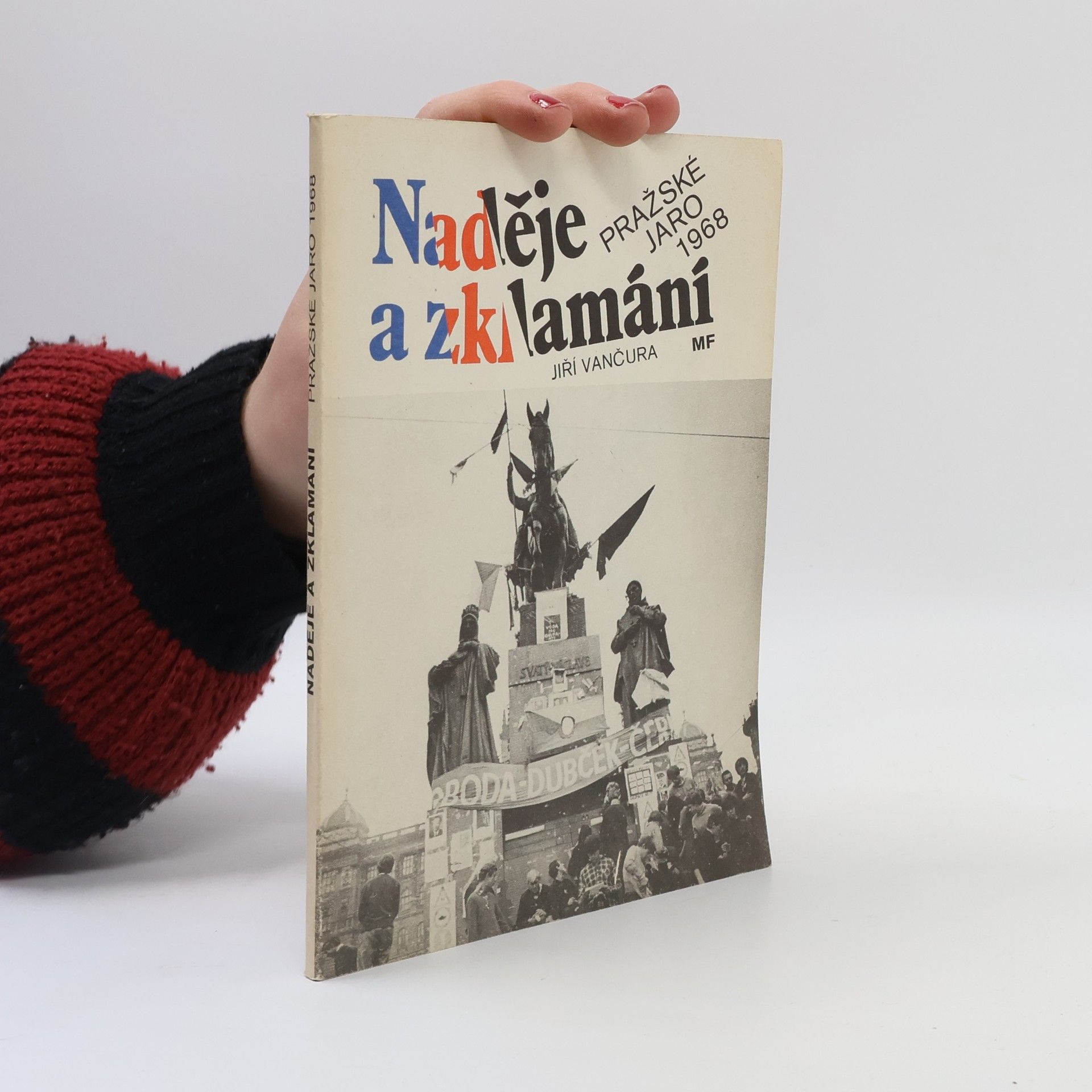 Jiří Vančura Naděje a zklamání. Pražské jaro 1968