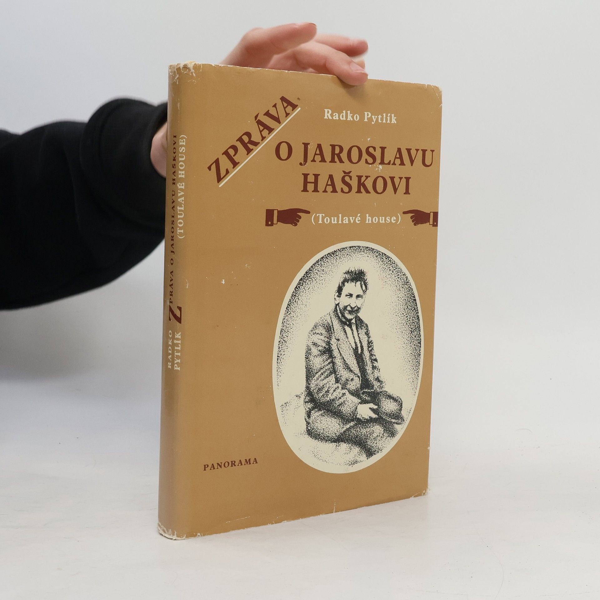 Radko Pytlík Zpráva o Jaroslavu Haškovi (Toulavé house)